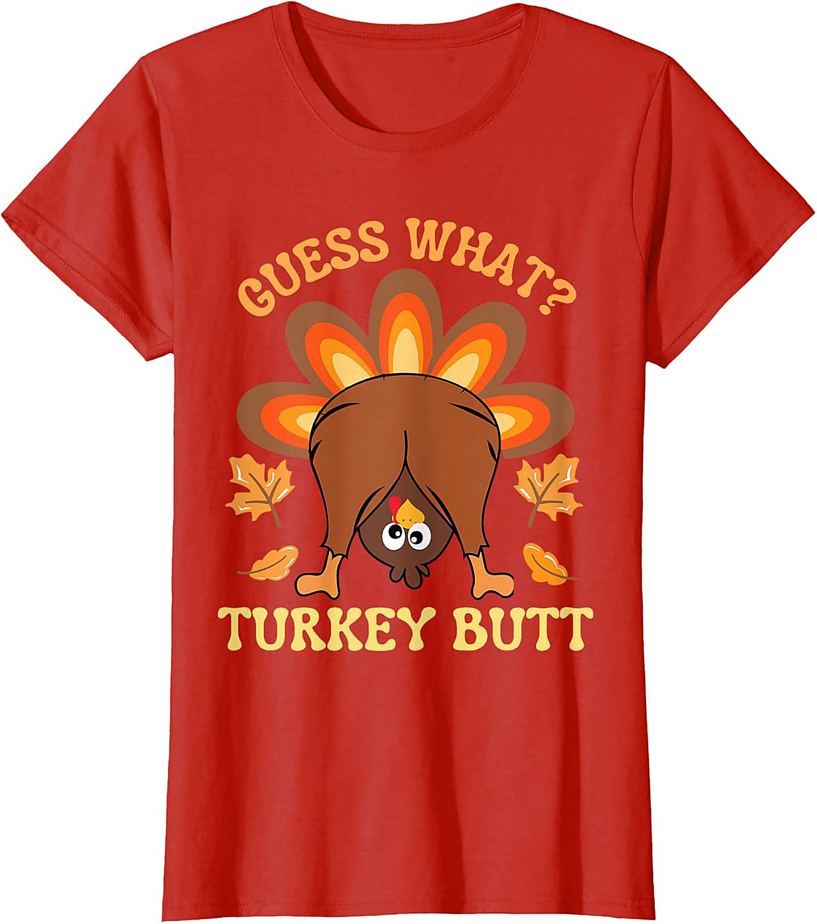 Funny Turkey Butt T-Shirt | Thanksgiving Graphic Tee Gift