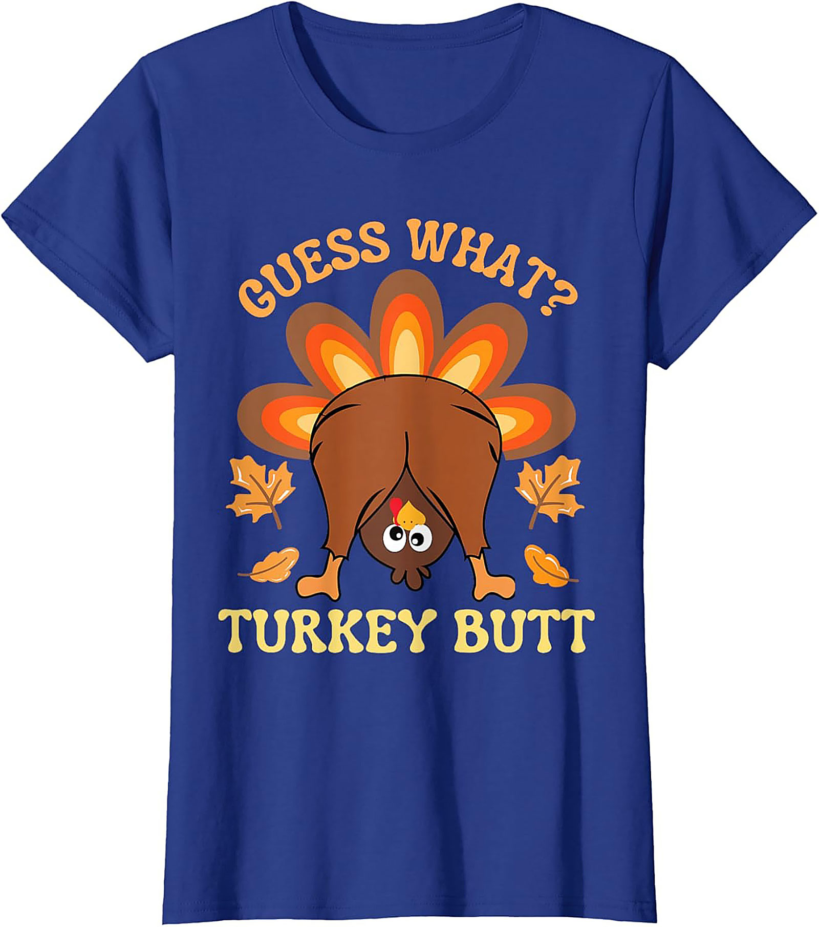 Funny Turkey Butt T-Shirt | Thanksgiving Graphic Tee Gift