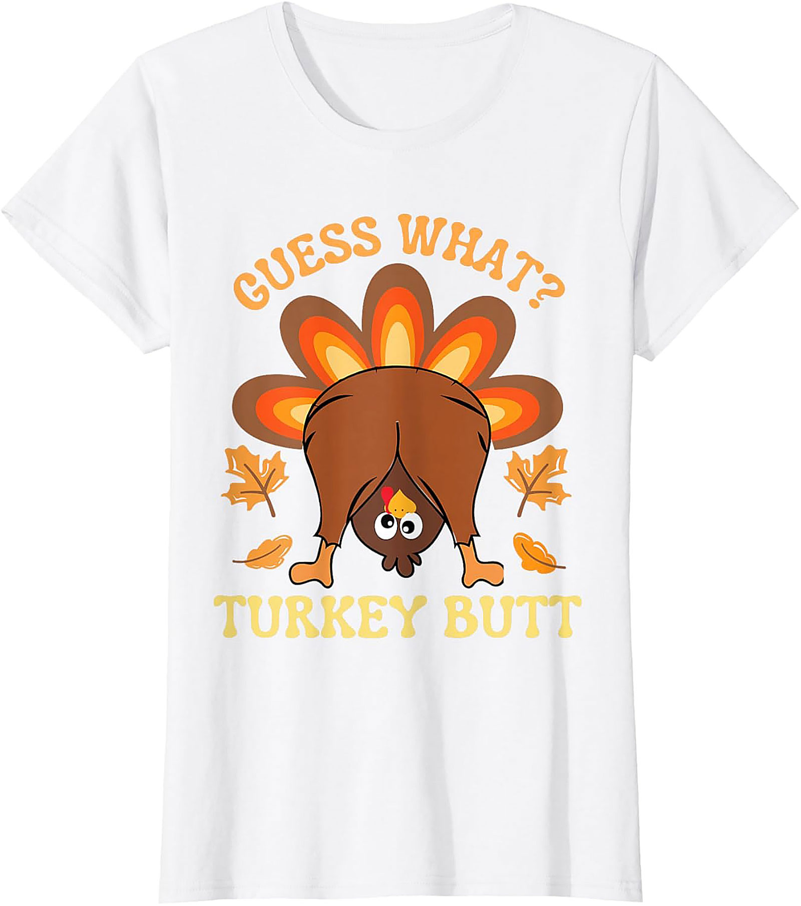 Funny Turkey Butt T-Shirt | Thanksgiving Graphic Tee Gift