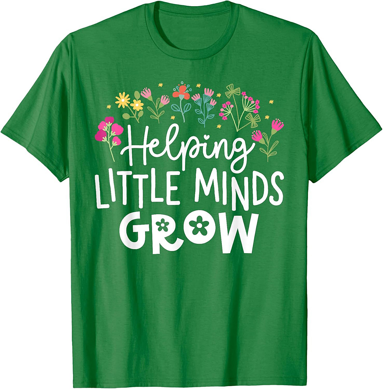 Helping Little Minds Grow Teacher T-Shirt Educator Tee