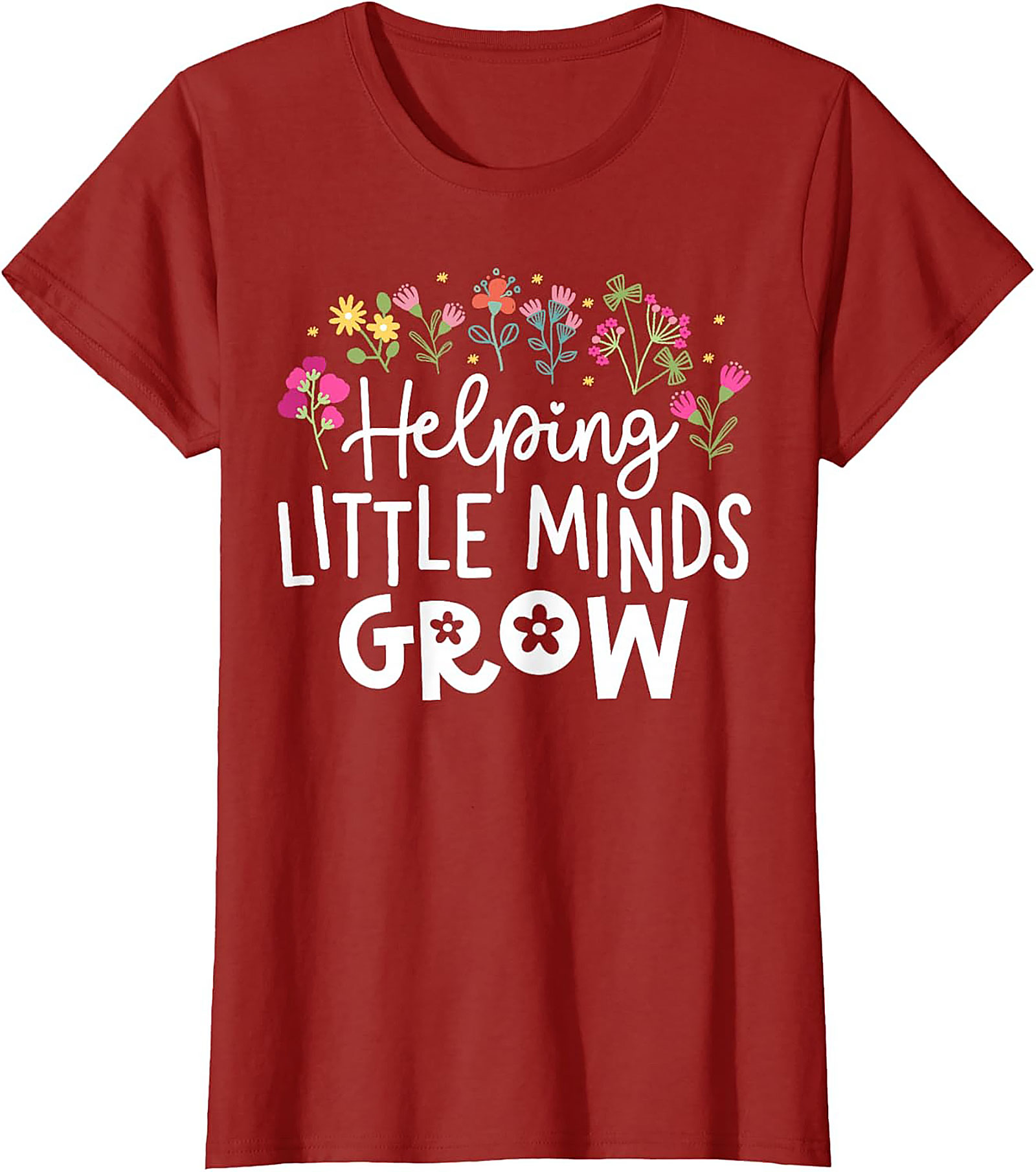 Helping Little Minds Grow Teacher T-Shirt Educator Tee