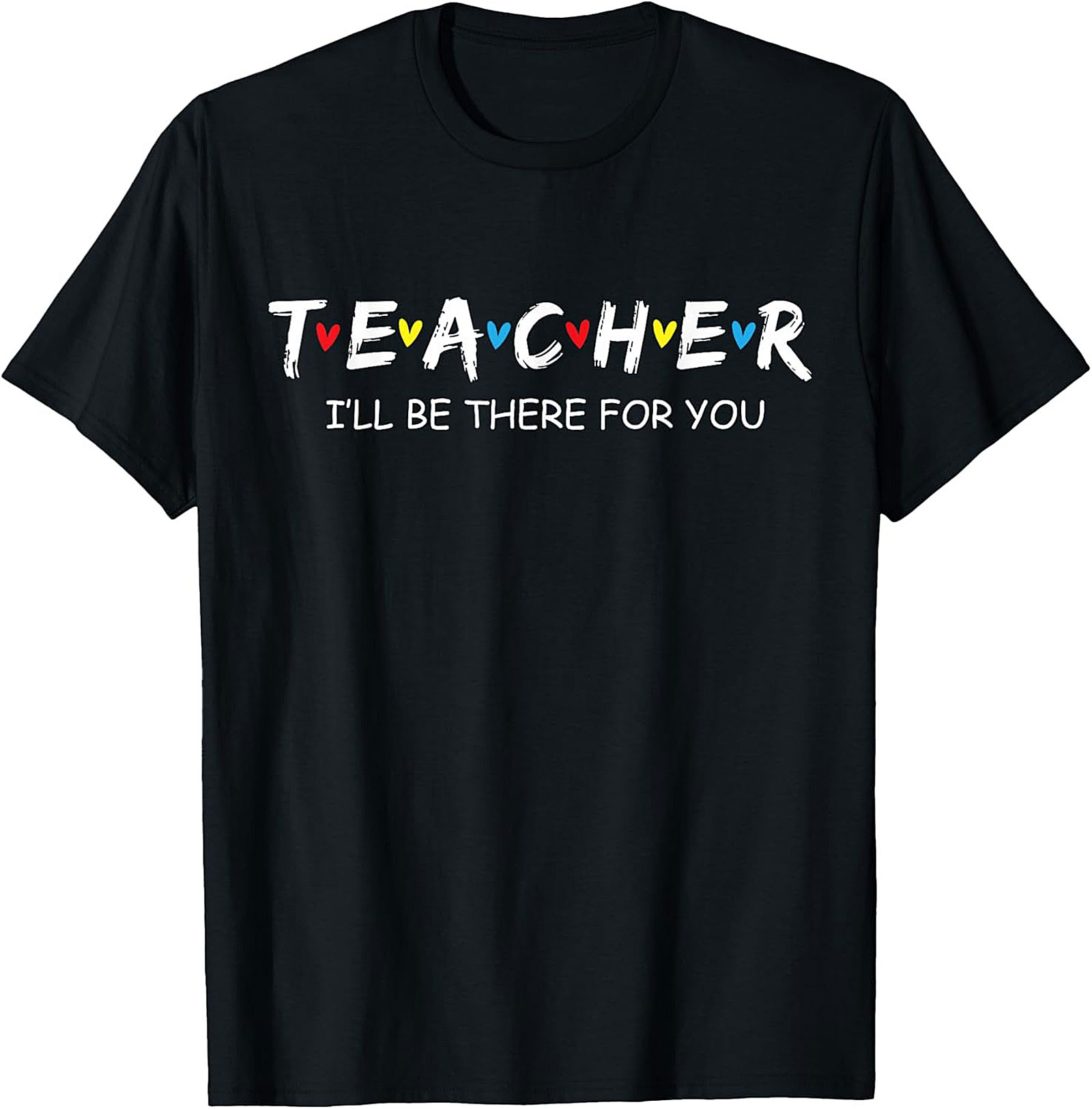 Friends Teacher T-shirt Funny Graphic Tee Gift Idea