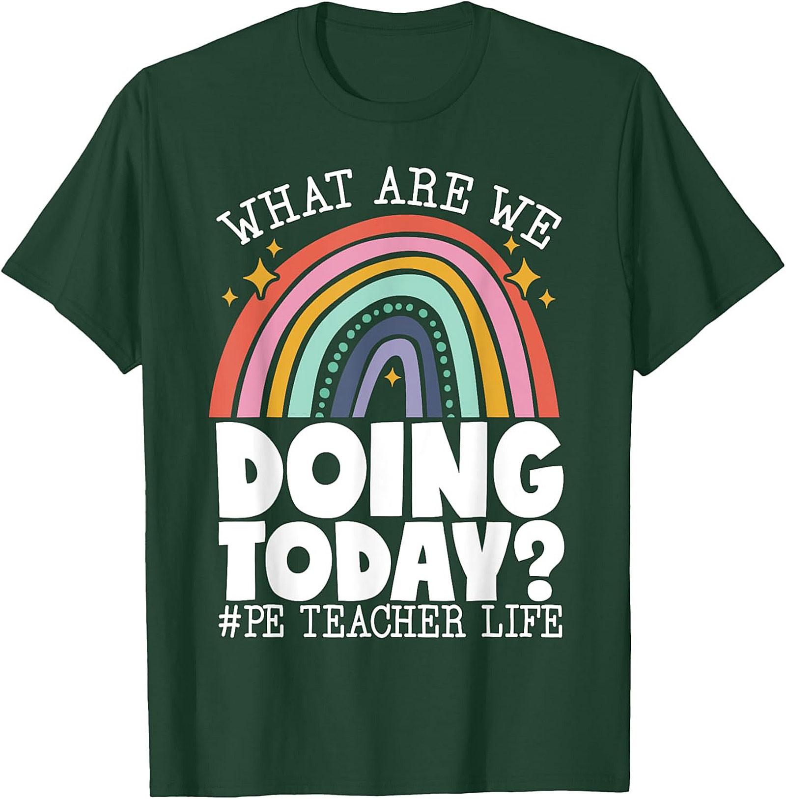 Funny PE Teacher Graphic Tee What Are We Doing Today?
