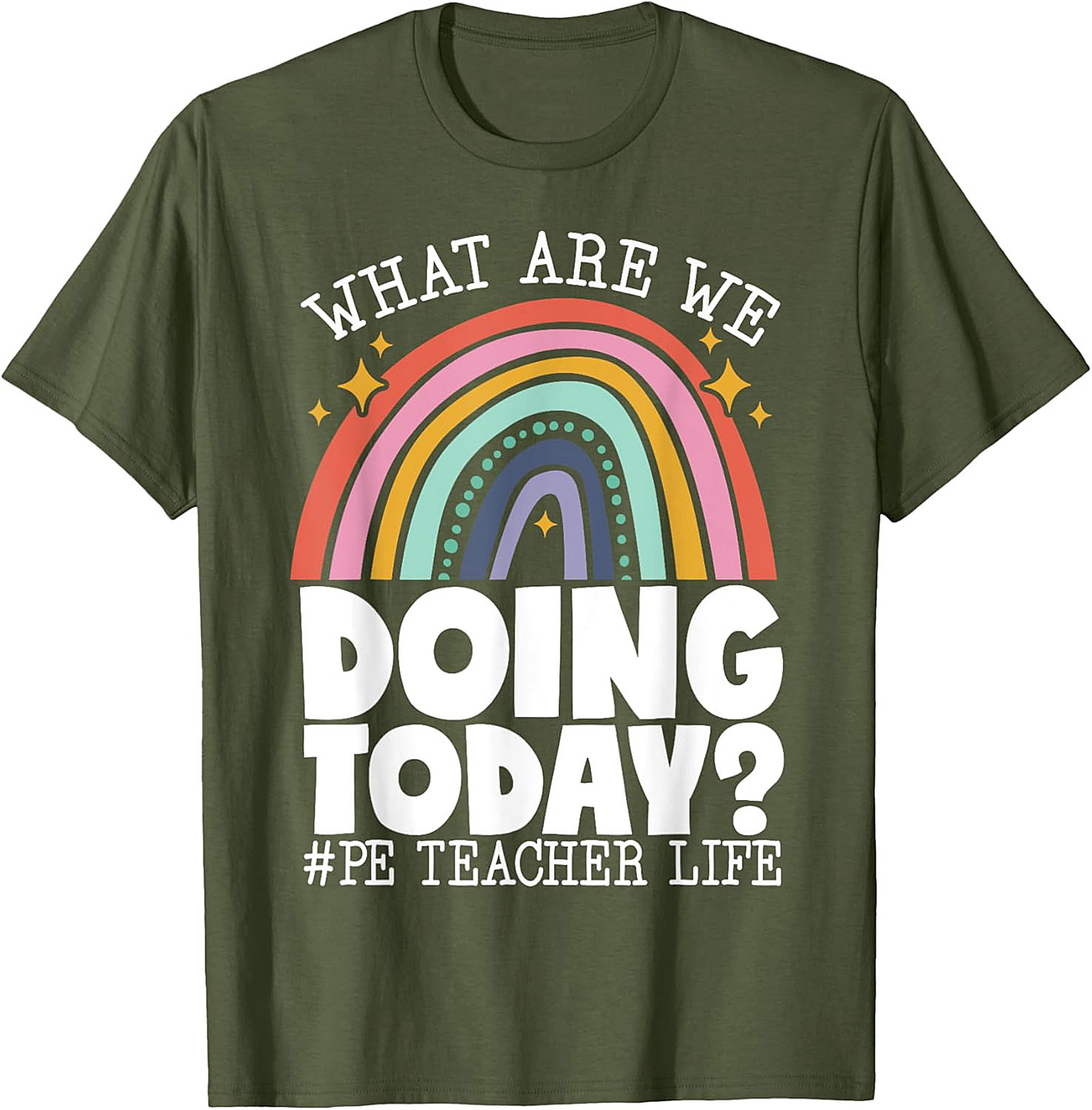 Funny PE Teacher Graphic Tee What Are We Doing Today?