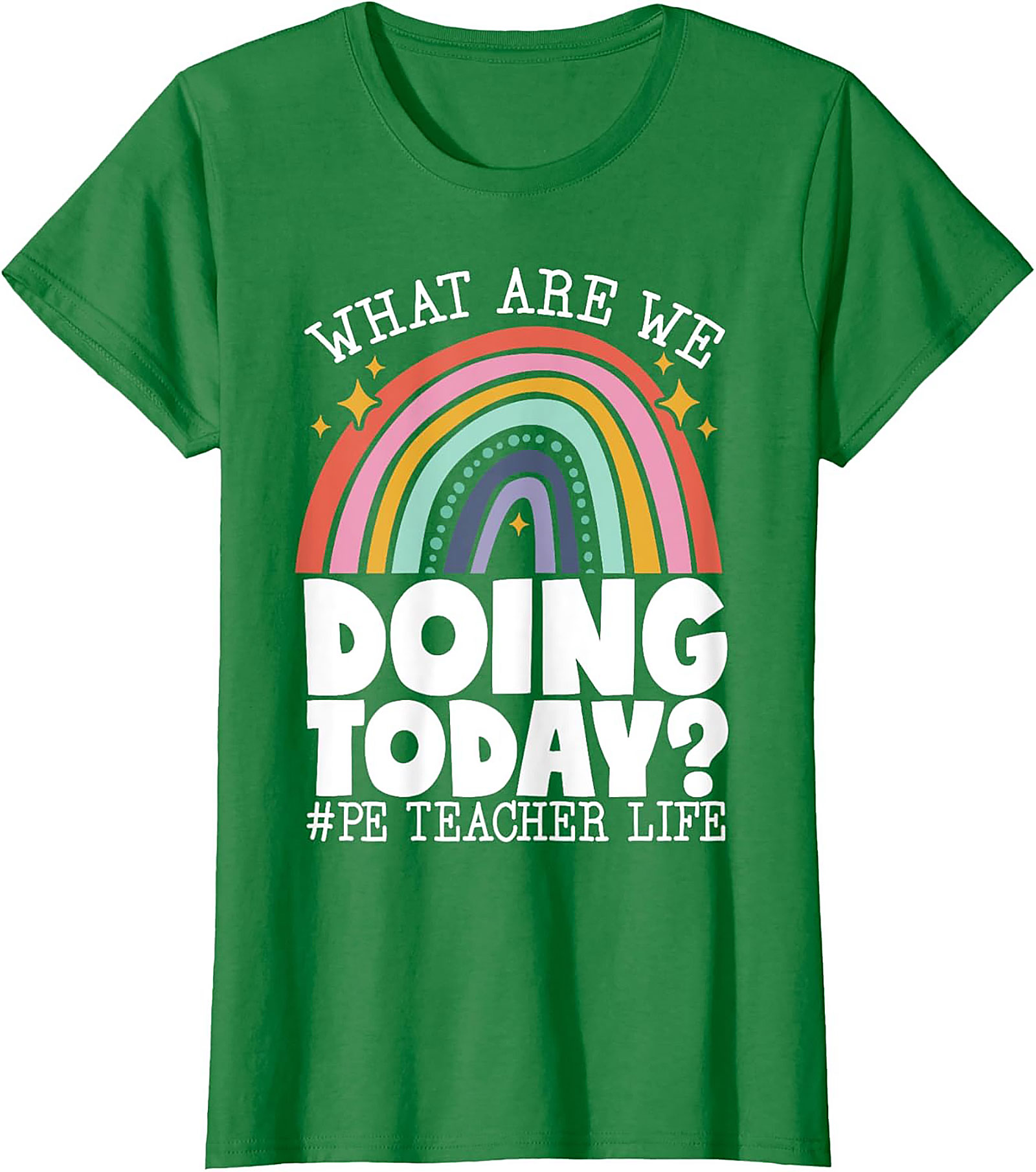 Funny PE Teacher Graphic Tee What Are We Doing Today?