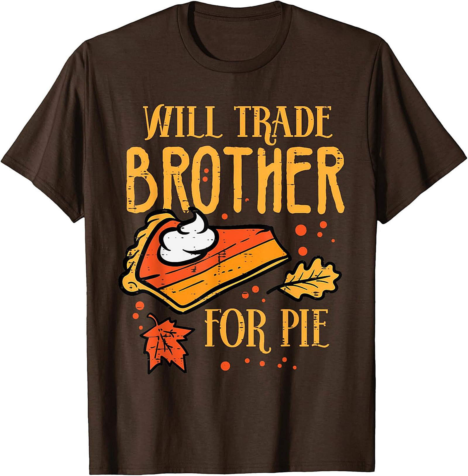 Funny Thanksgiving T-Shirt | Will Trade Brother for Pie Tee