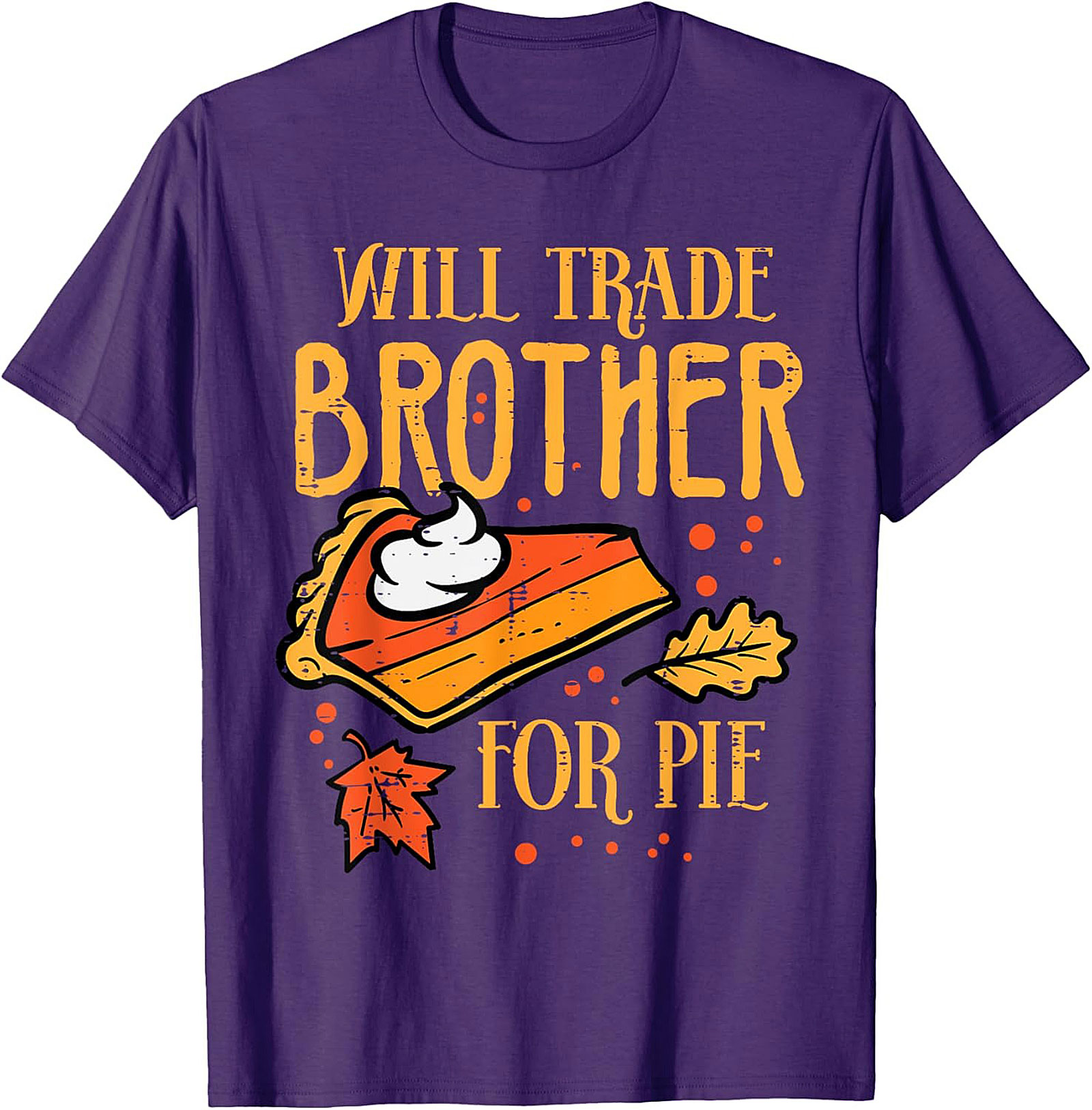 Funny Thanksgiving T-Shirt | Will Trade Brother for Pie Tee