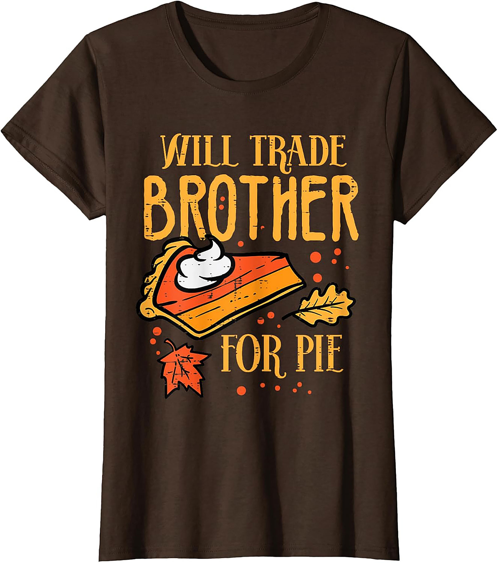 Funny Thanksgiving T-Shirt | Will Trade Brother for Pie Tee