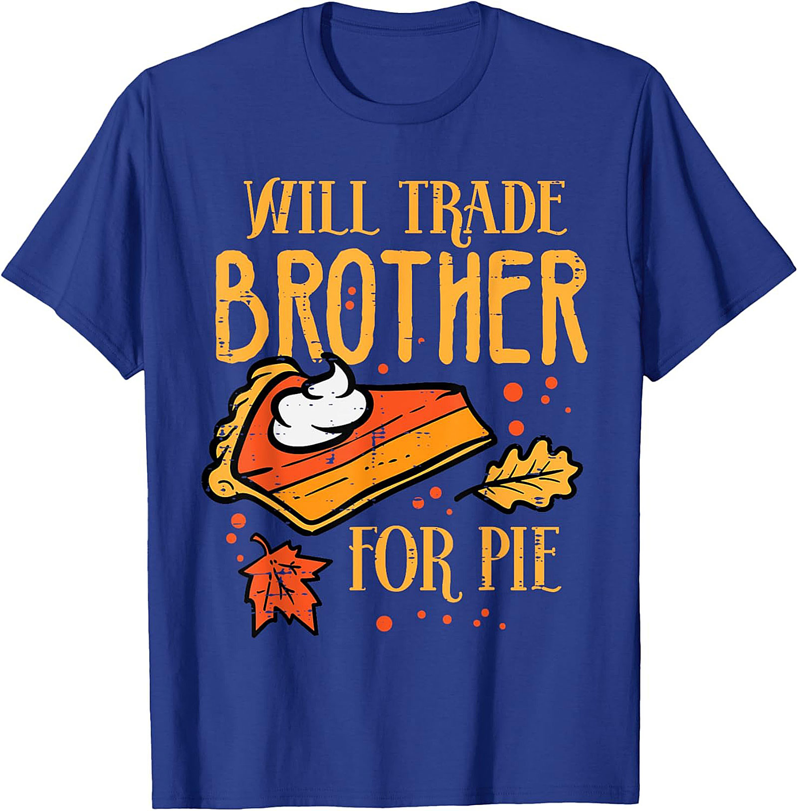 Funny Thanksgiving T-Shirt | Will Trade Brother for Pie Tee