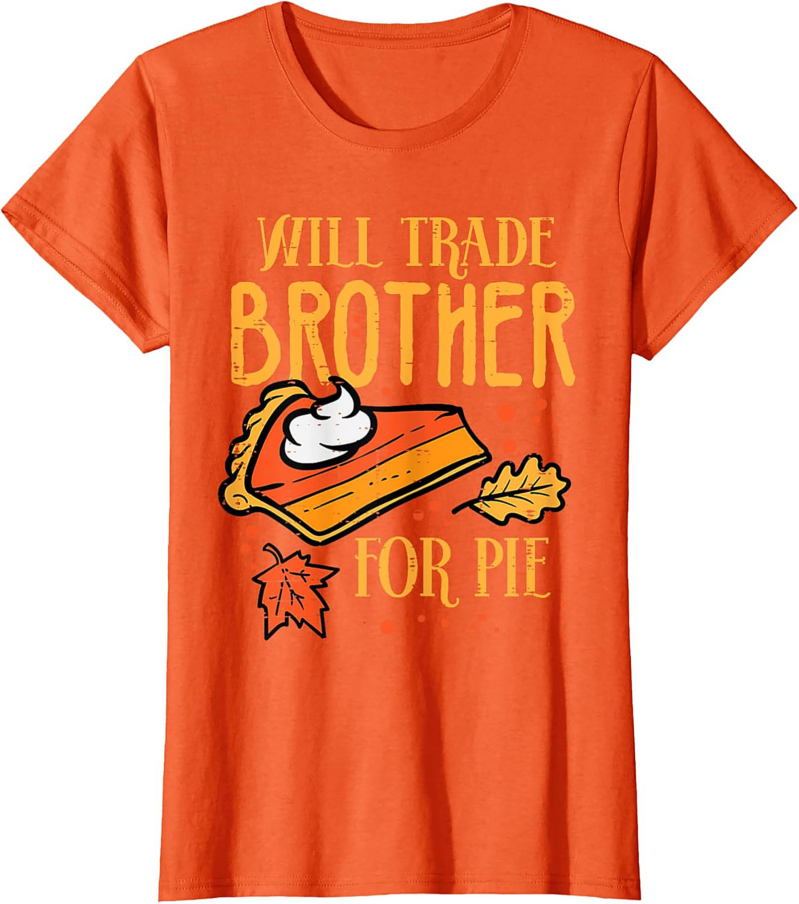 Funny Thanksgiving T-Shirt | Will Trade Brother for Pie Tee