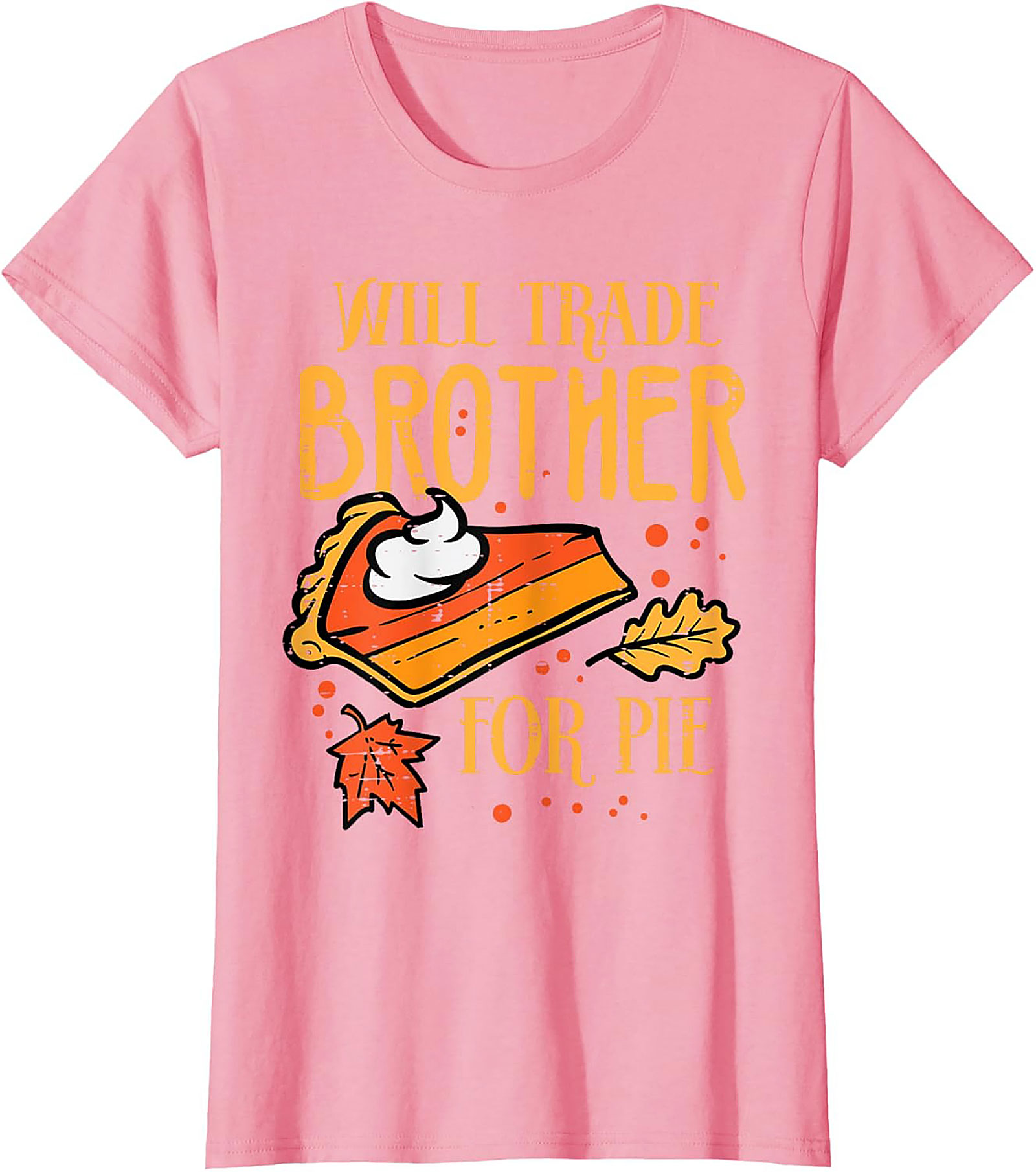 Funny Thanksgiving T-Shirt | Will Trade Brother for Pie Tee