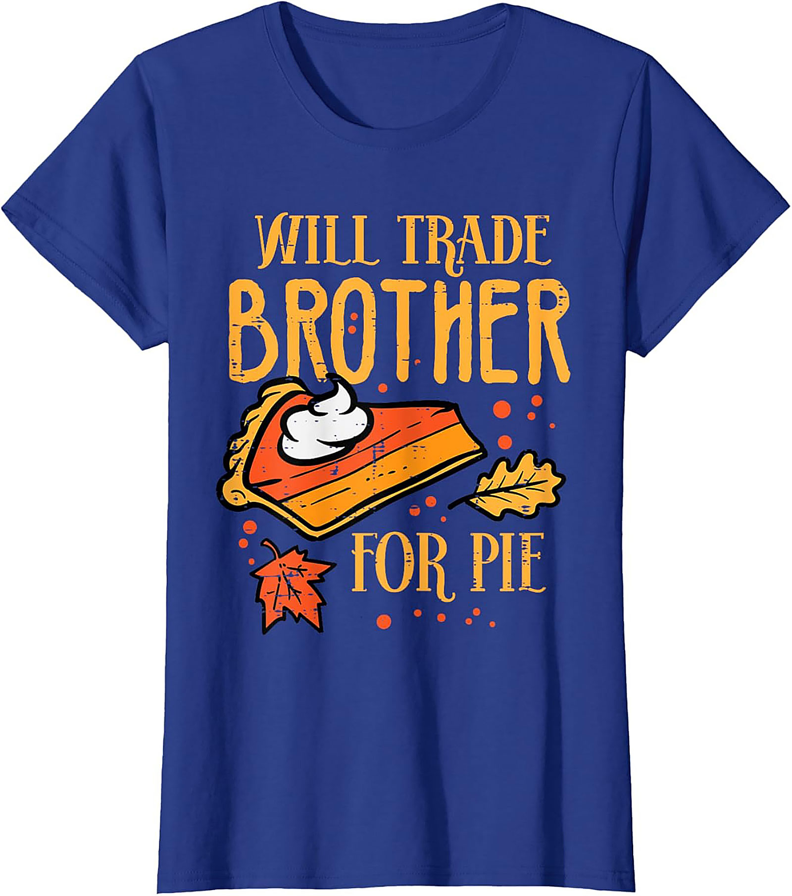Funny Thanksgiving T-Shirt | Will Trade Brother for Pie Tee