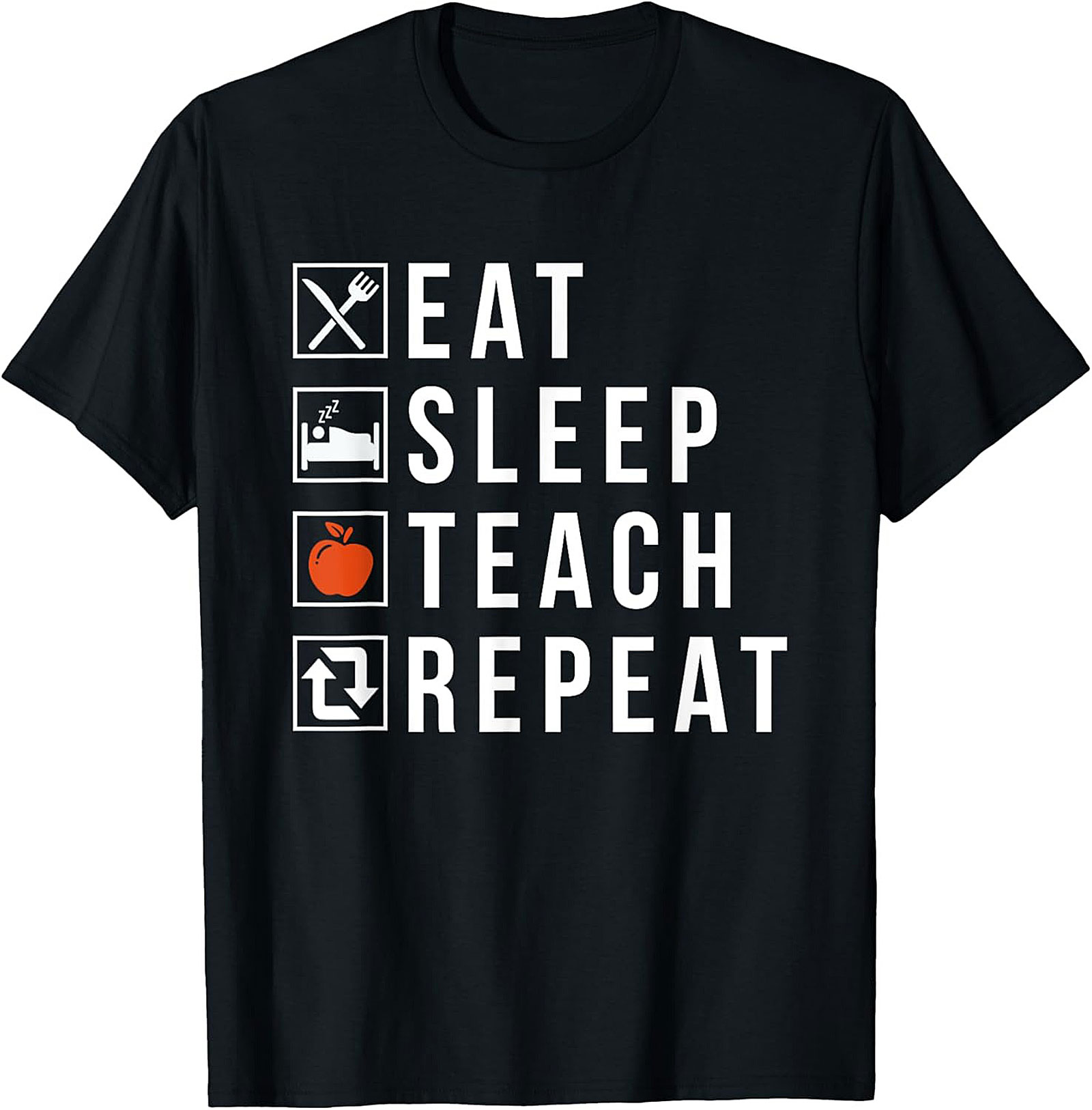  Eat Sleep Teach Repeat Funny Teacher T-Shirt Gift