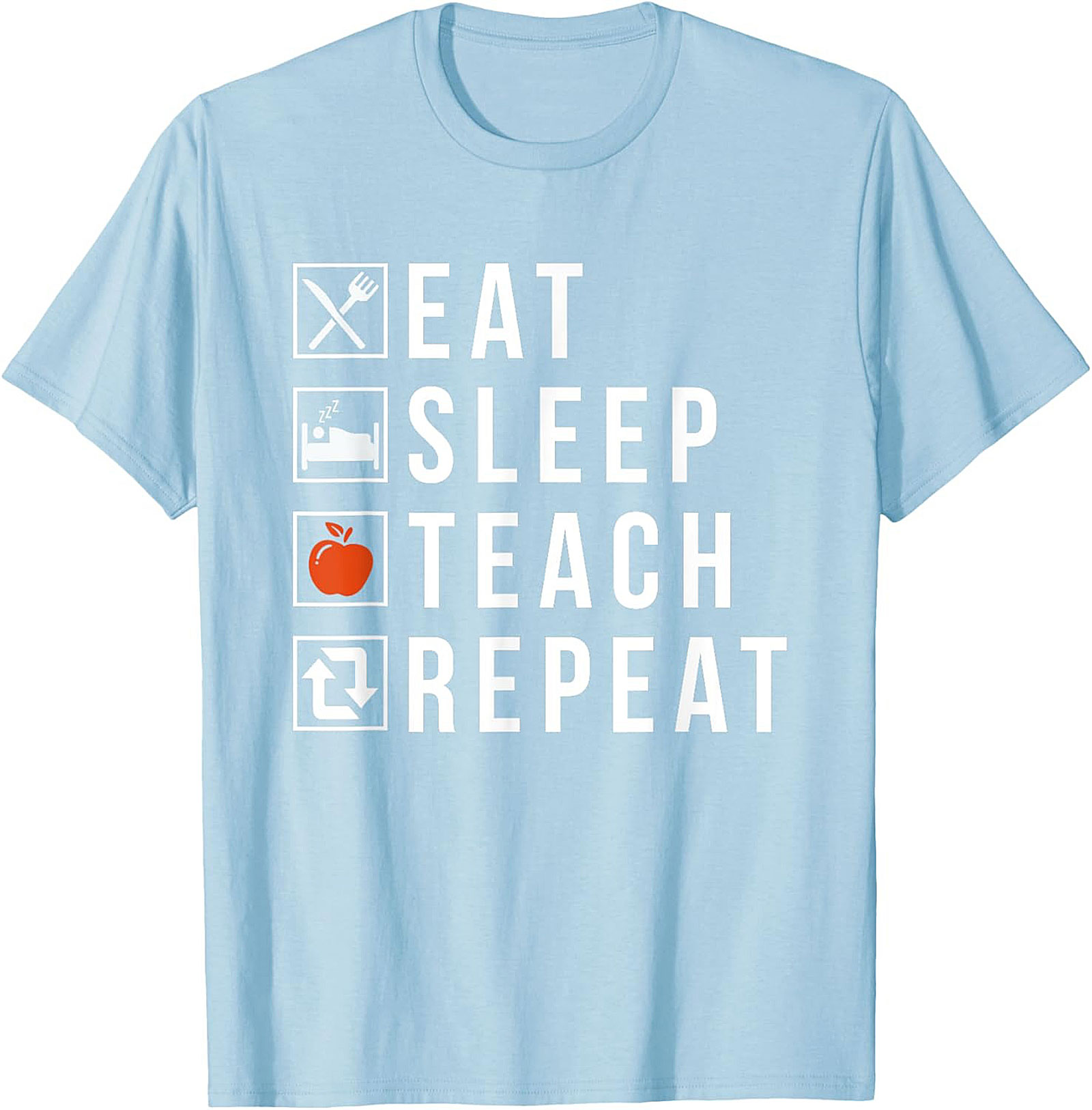  Eat Sleep Teach Repeat Funny Teacher T-Shirt Gift