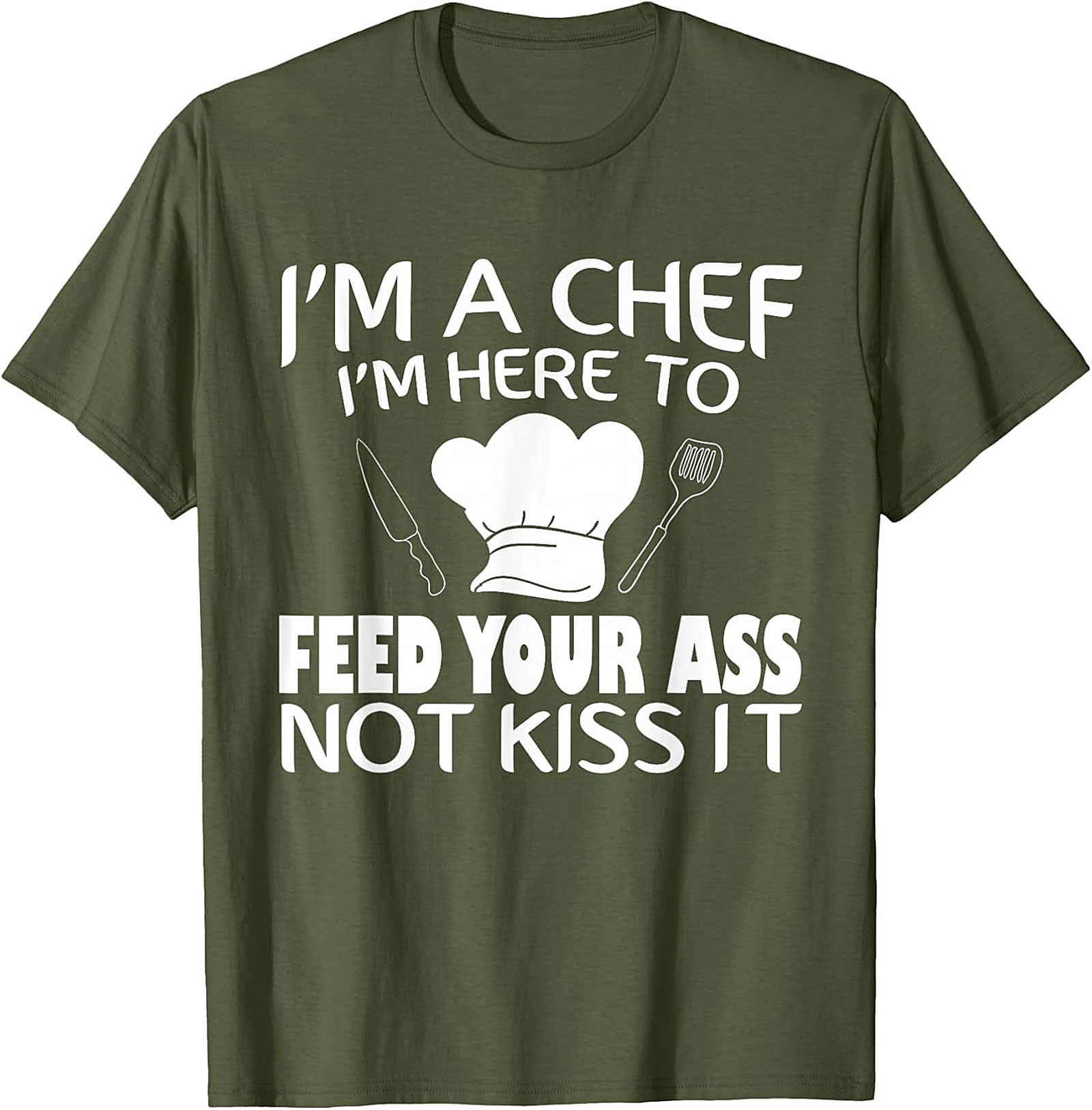 Funny Chef T-shirt I'm Here To Feed Your Ass Graphic Tee