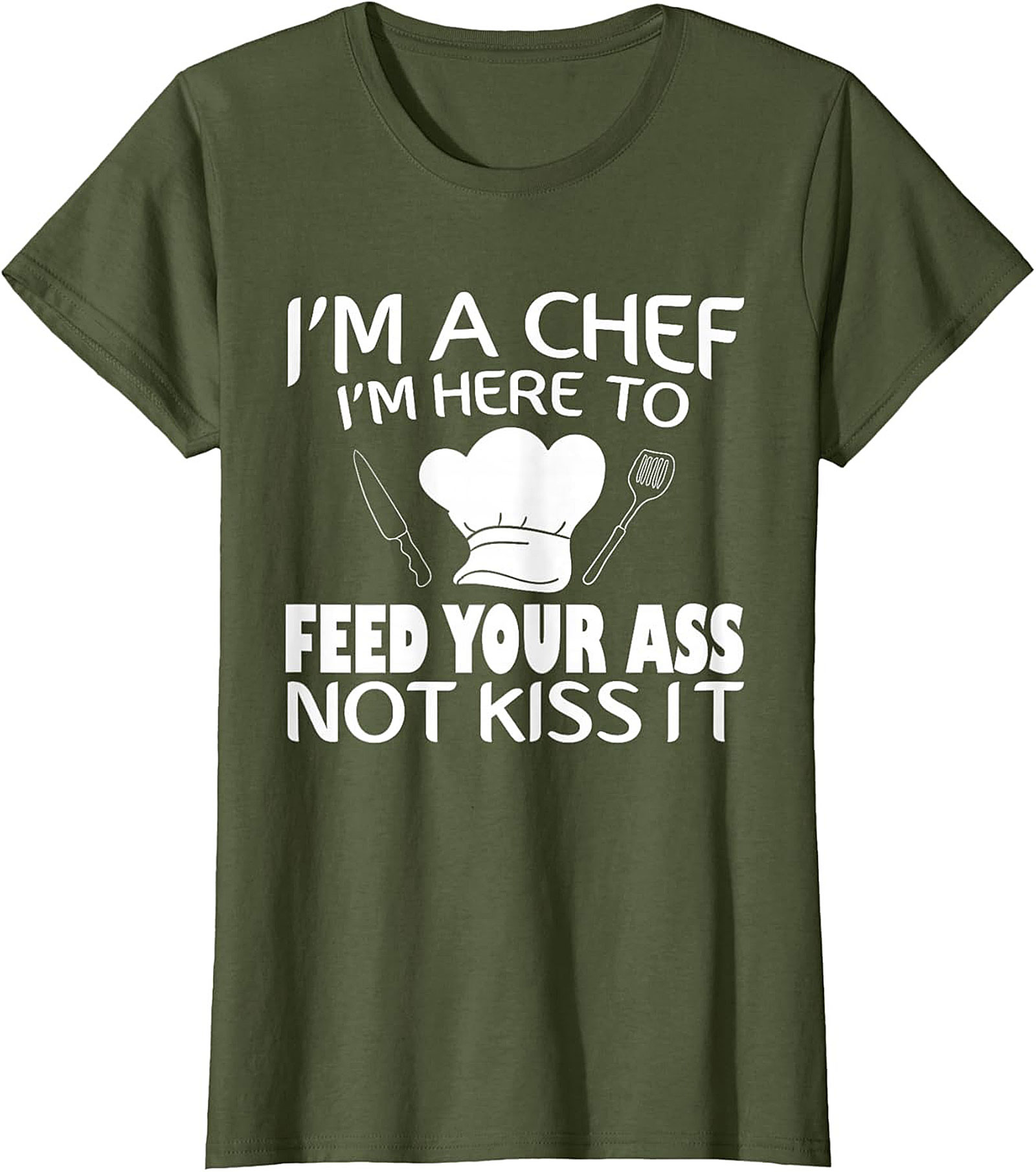 Funny Chef T-shirt I'm Here To Feed Your Ass Graphic Tee