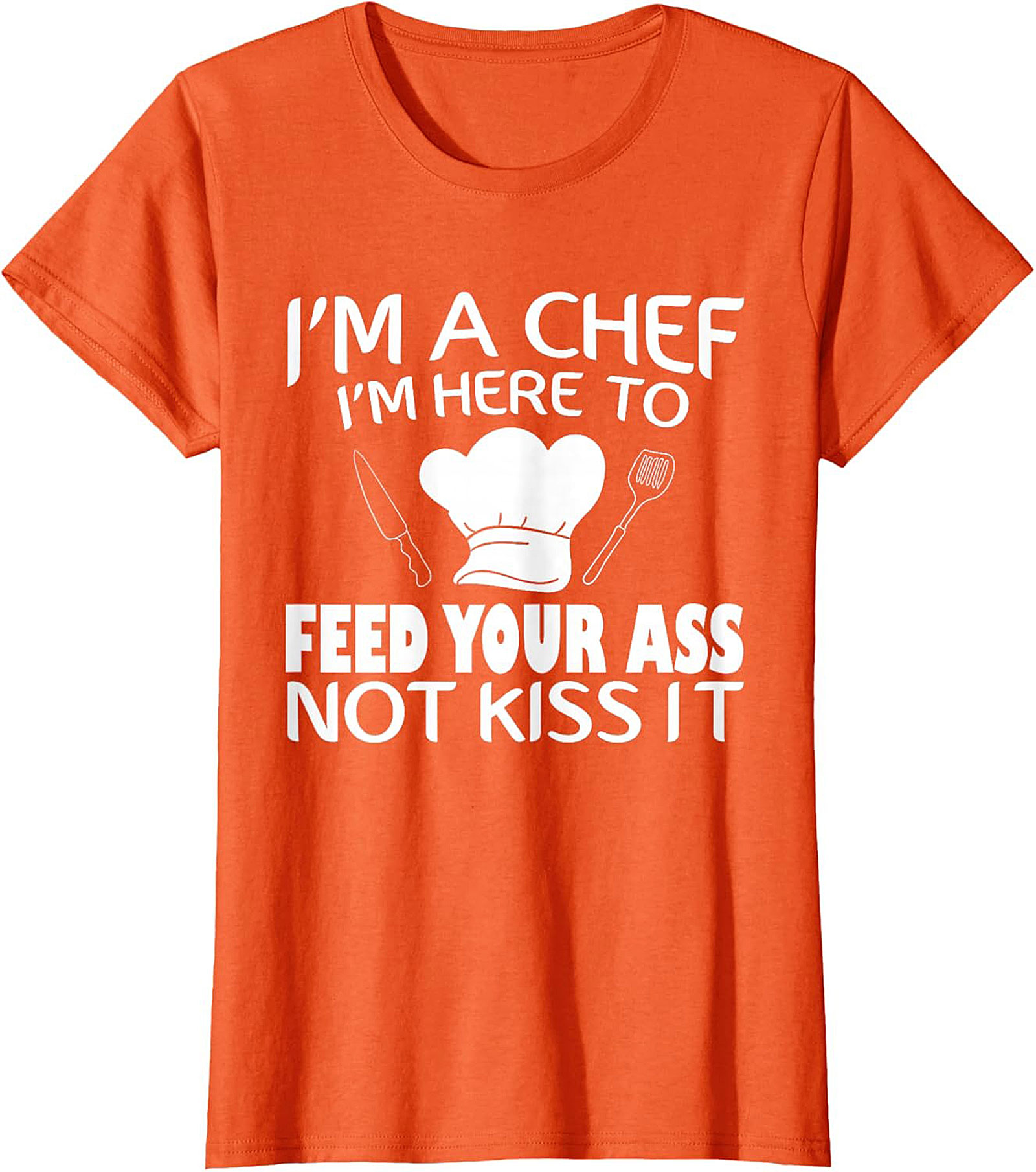 Funny Chef T-shirt I'm Here To Feed Your Ass Graphic Tee