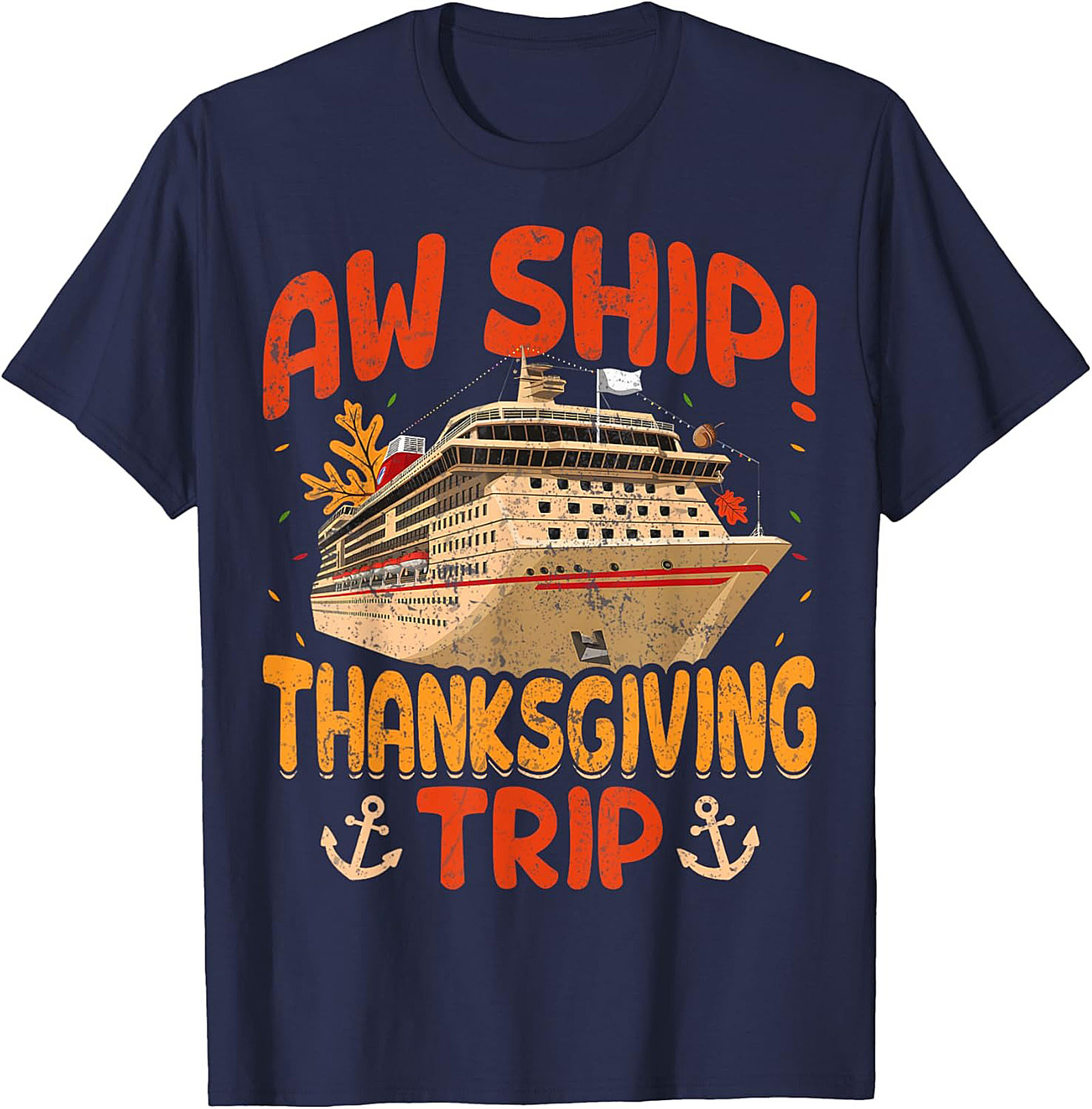 Aw Ship! Funny Thanksgiving Cruise T-shirt | Gift Idea