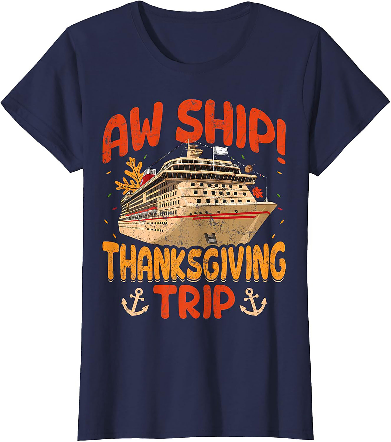 Aw Ship! Funny Thanksgiving Cruise T-shirt | Gift Idea