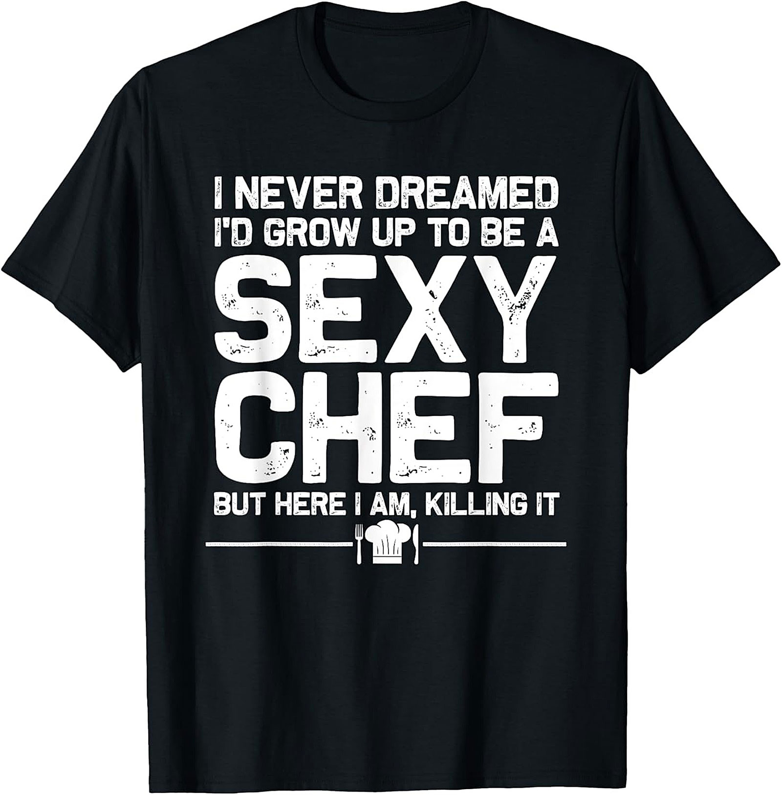 Sexy Chef Funny T-Shirt Culinary Humor Graphic Tee