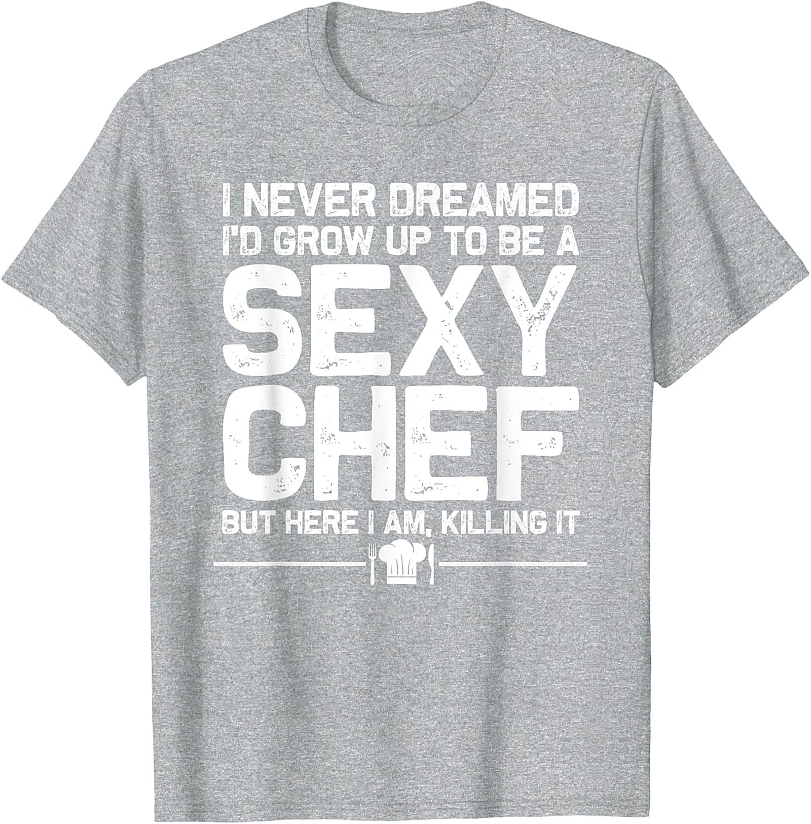 Sexy Chef Funny T-Shirt Culinary Humor Graphic Tee