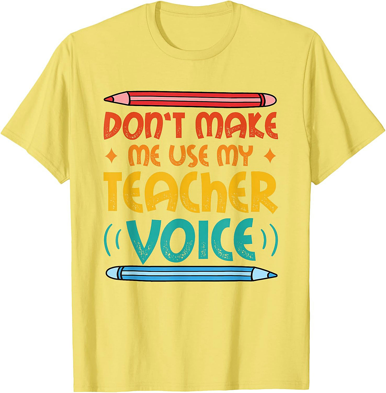 Funny Teacher Voice T-shirt Gift for Educators