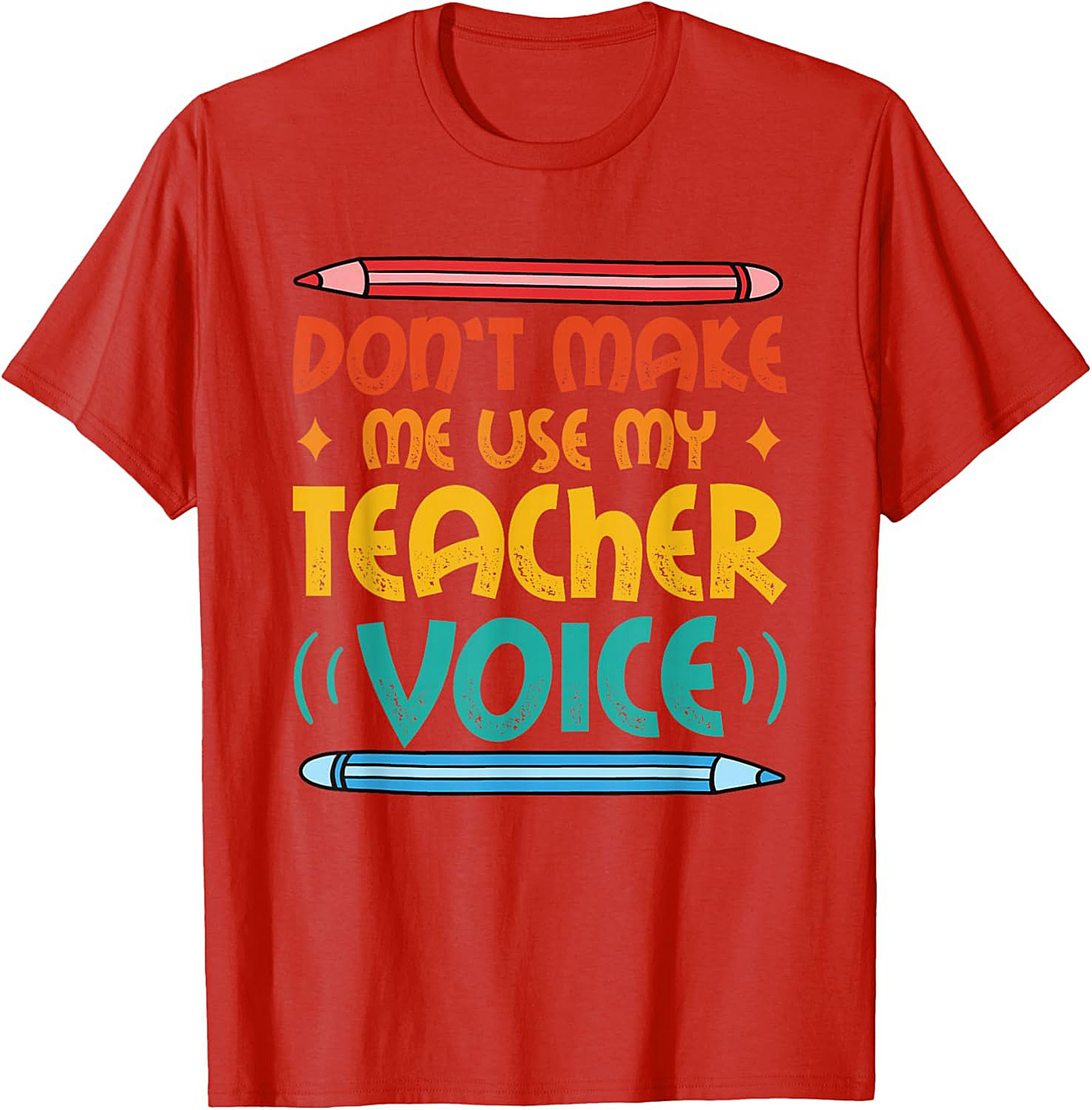 Funny Teacher Voice T-shirt Gift for Educators