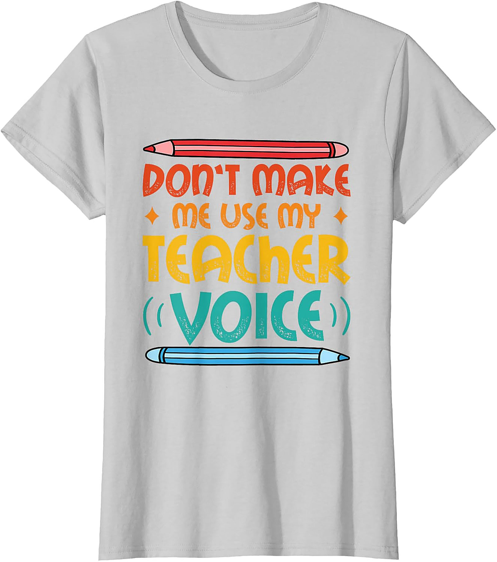 Funny Teacher Voice T-shirt Gift for Educators