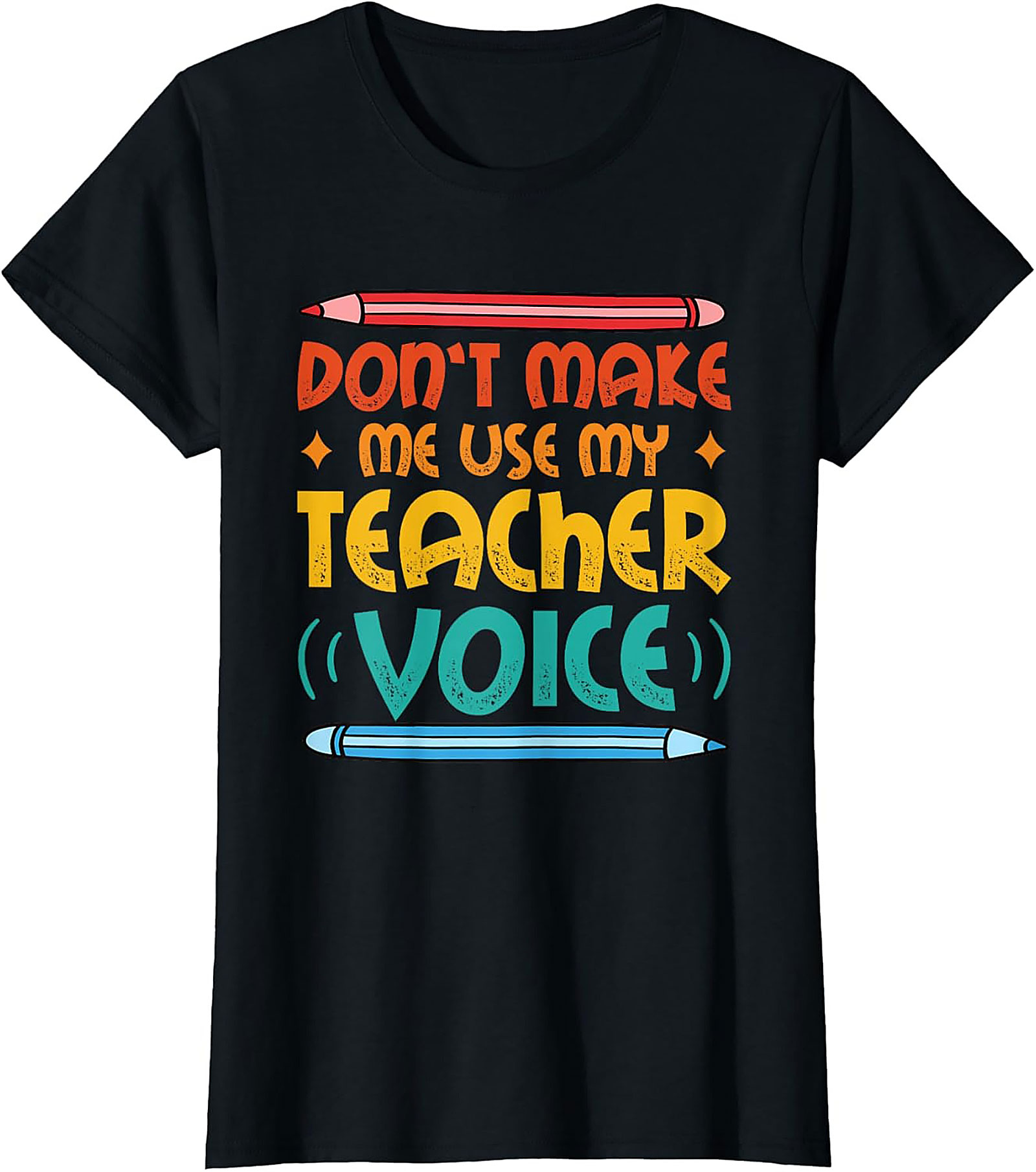 Funny Teacher Voice T-shirt Gift for Educators