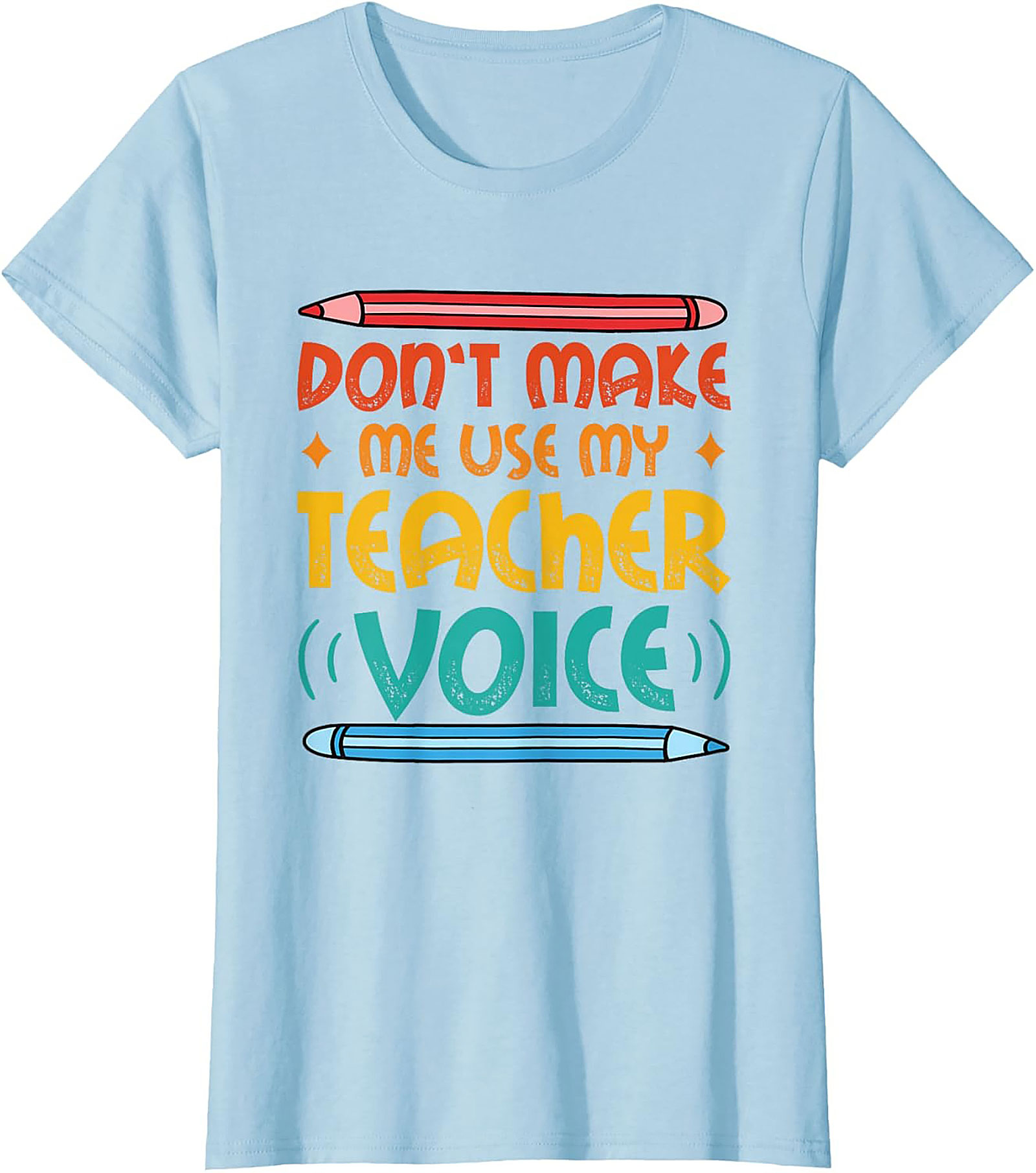 Funny Teacher Voice T-shirt Gift for Educators