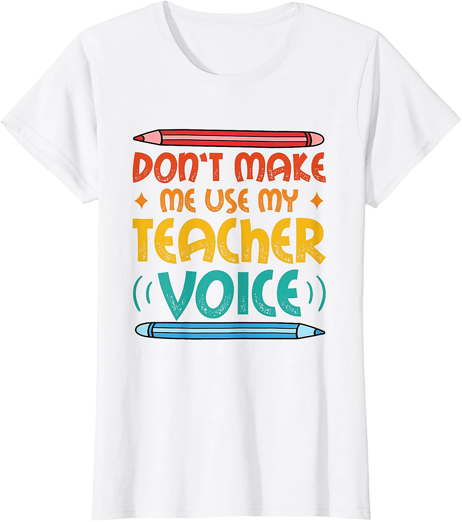 Funny Teacher Voice T-shirt Gift for Educators