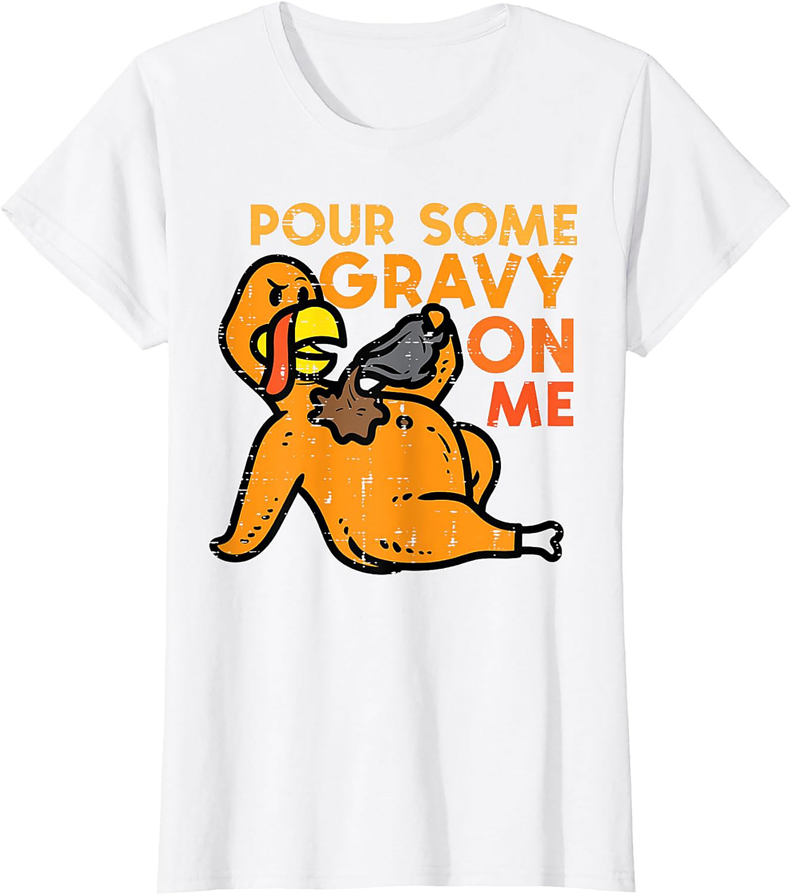 Funny Thanksgiving T-shirt | Pour Some Gravy On Me Tee