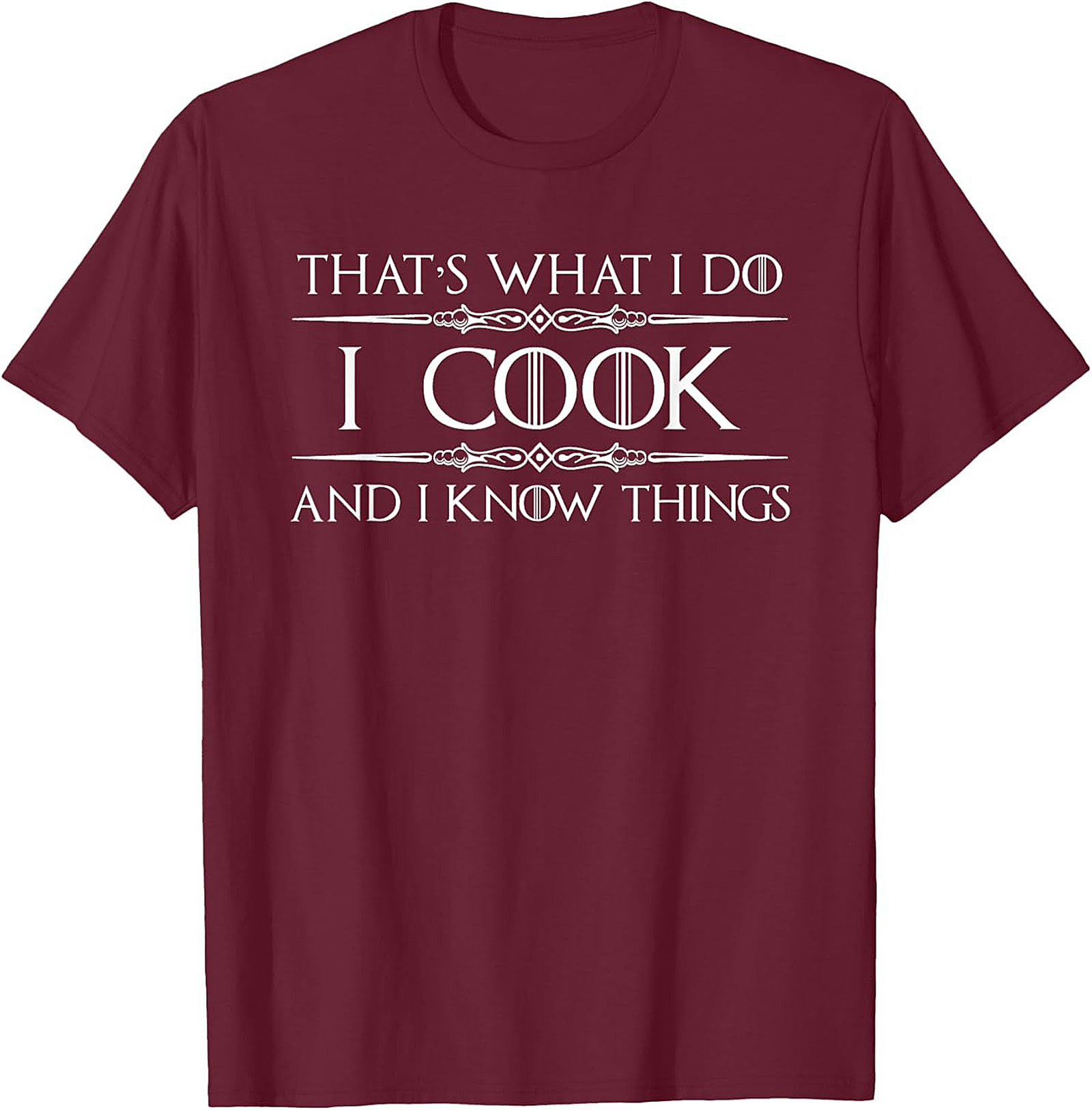 Funny Chef T-shirt Cook and I Know Things GoT Parody
