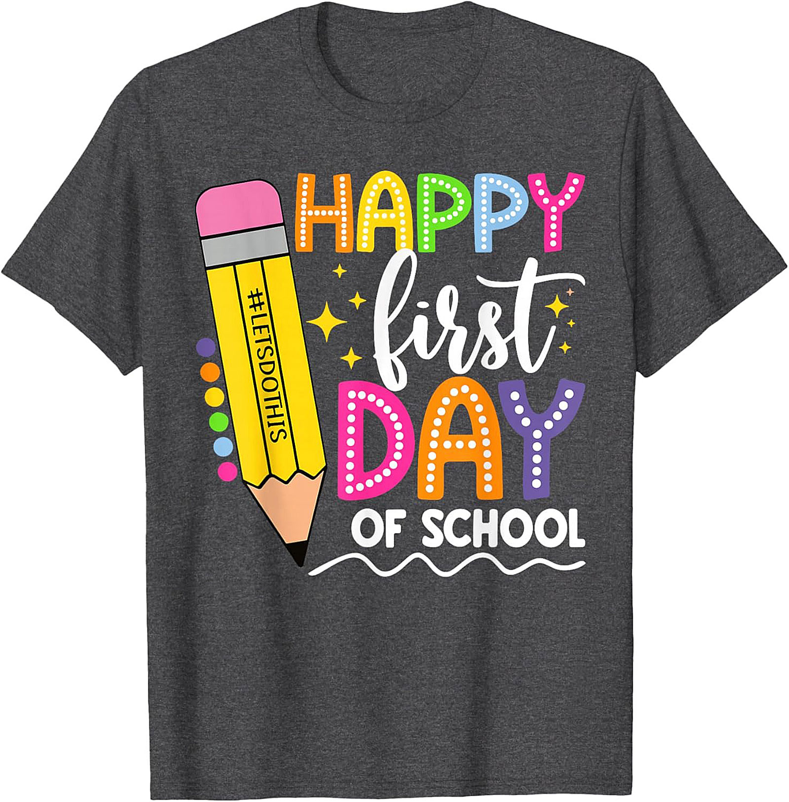 Happy First Day of School T-shirt | Let's Do This Pencil Graphic Tee