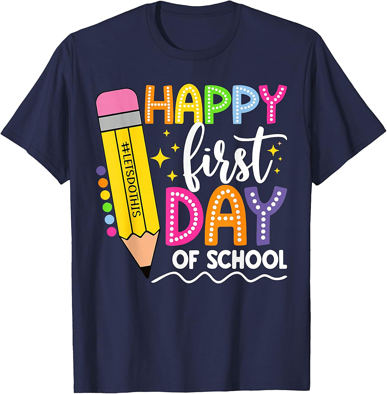 Happy First Day of School T-shirt | Let's Do This Pencil Graphic Tee