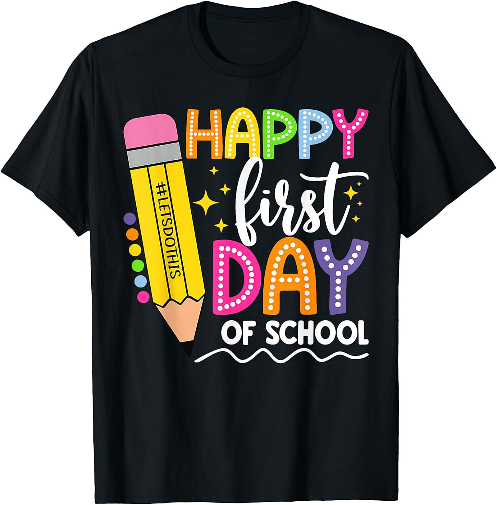 Happy First Day of School T-shirt | Let's Do This Pencil Graphic Tee