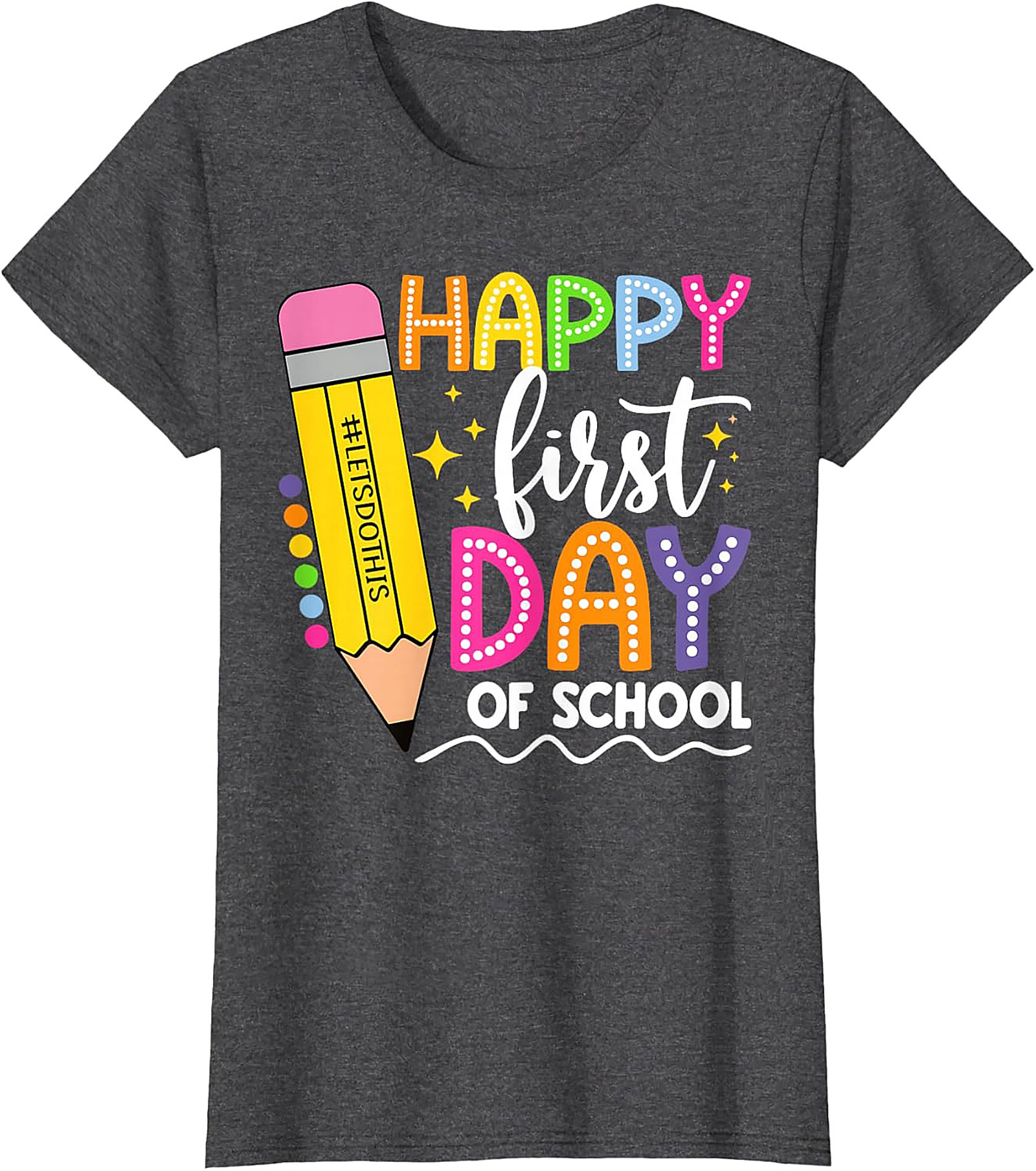 Happy First Day of School T-shirt | Let's Do This Pencil Graphic Tee