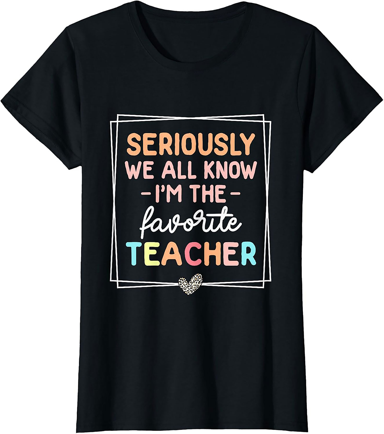 Favorite Teacher T-shirt Funny Unisex Graphic Tee