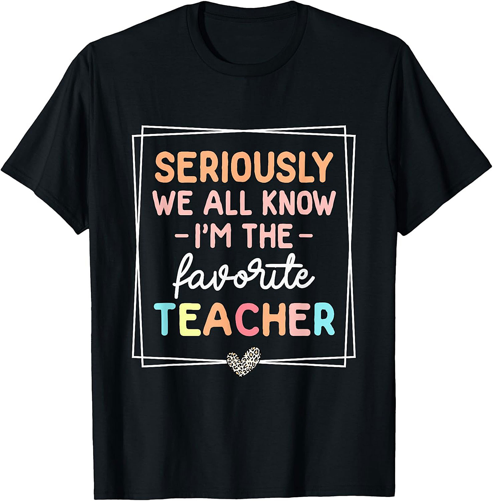 Favorite Teacher T-shirt Funny Unisex Graphic Tee