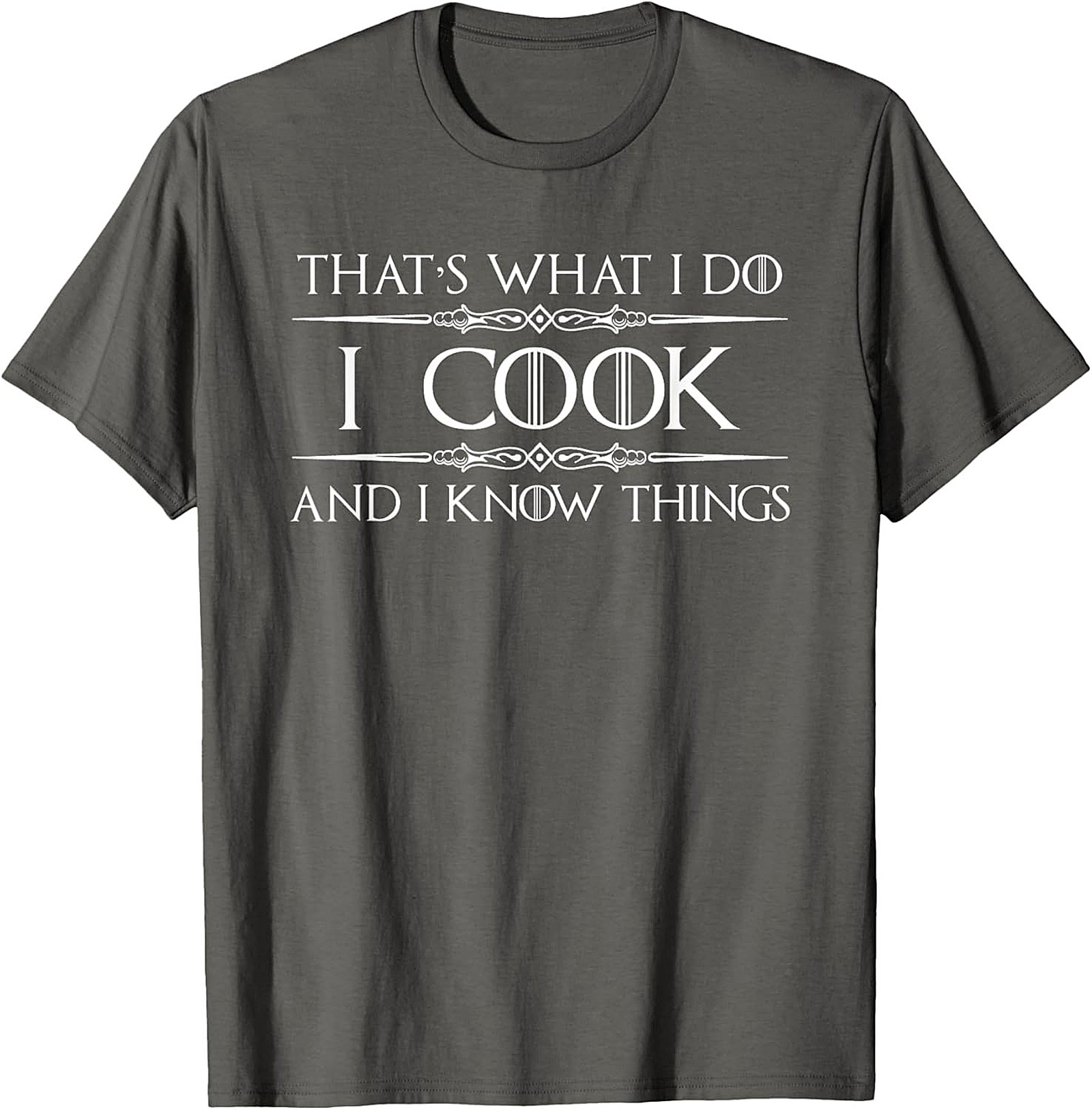 Funny Cooking T-Shirt I Cook & I Know Things Tee