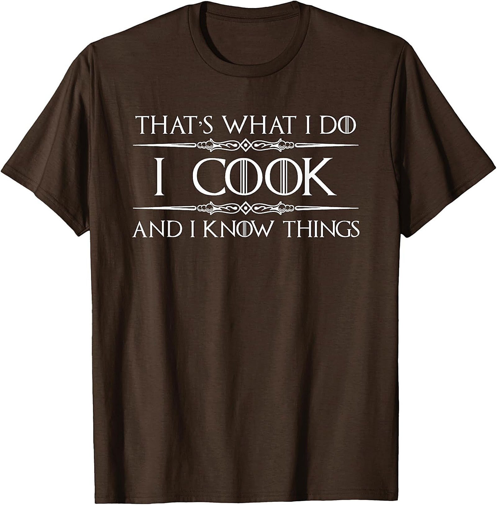 Funny Cooking T-Shirt I Cook & I Know Things Tee