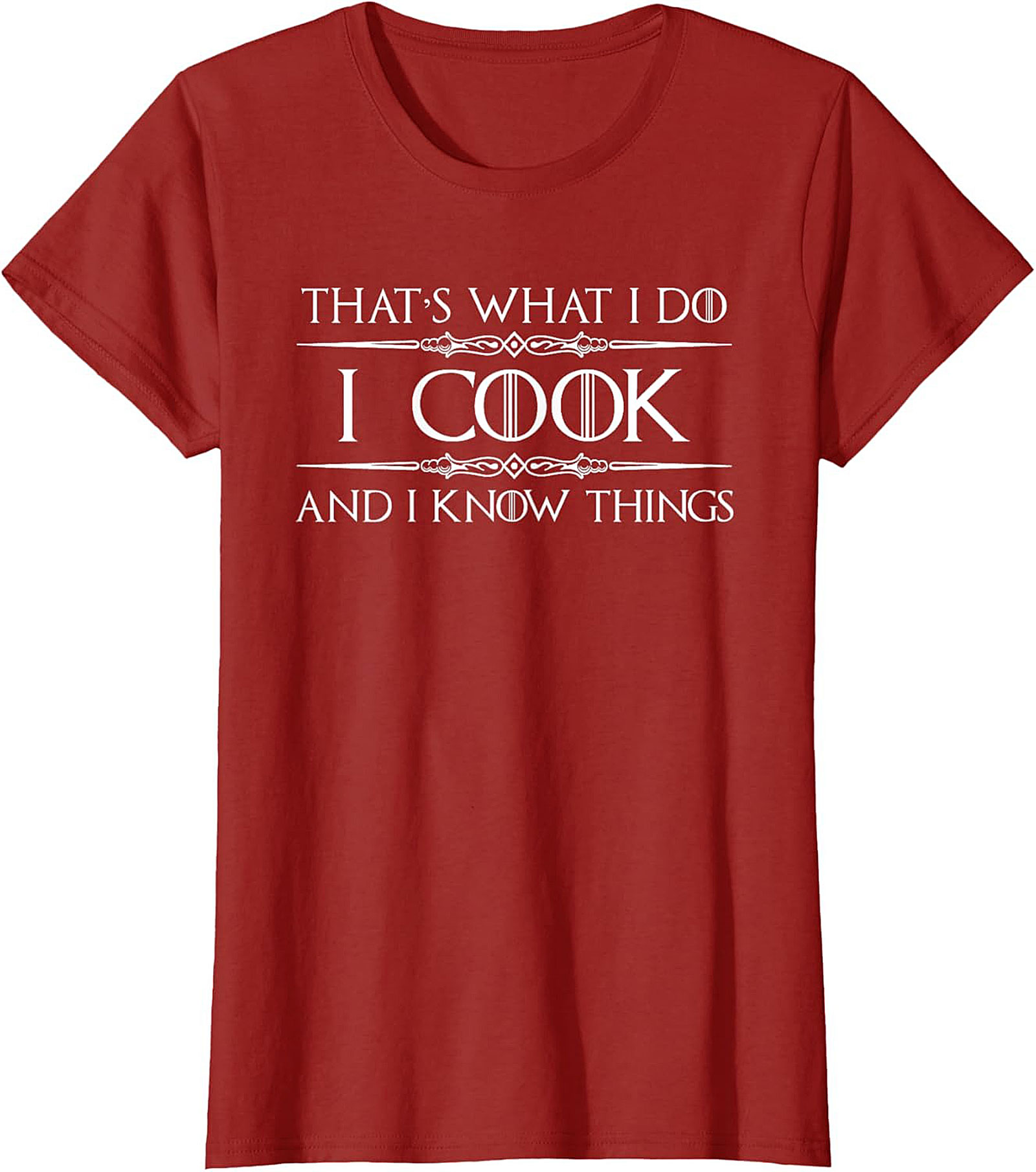 Funny Cooking T-Shirt I Cook & I Know Things Tee