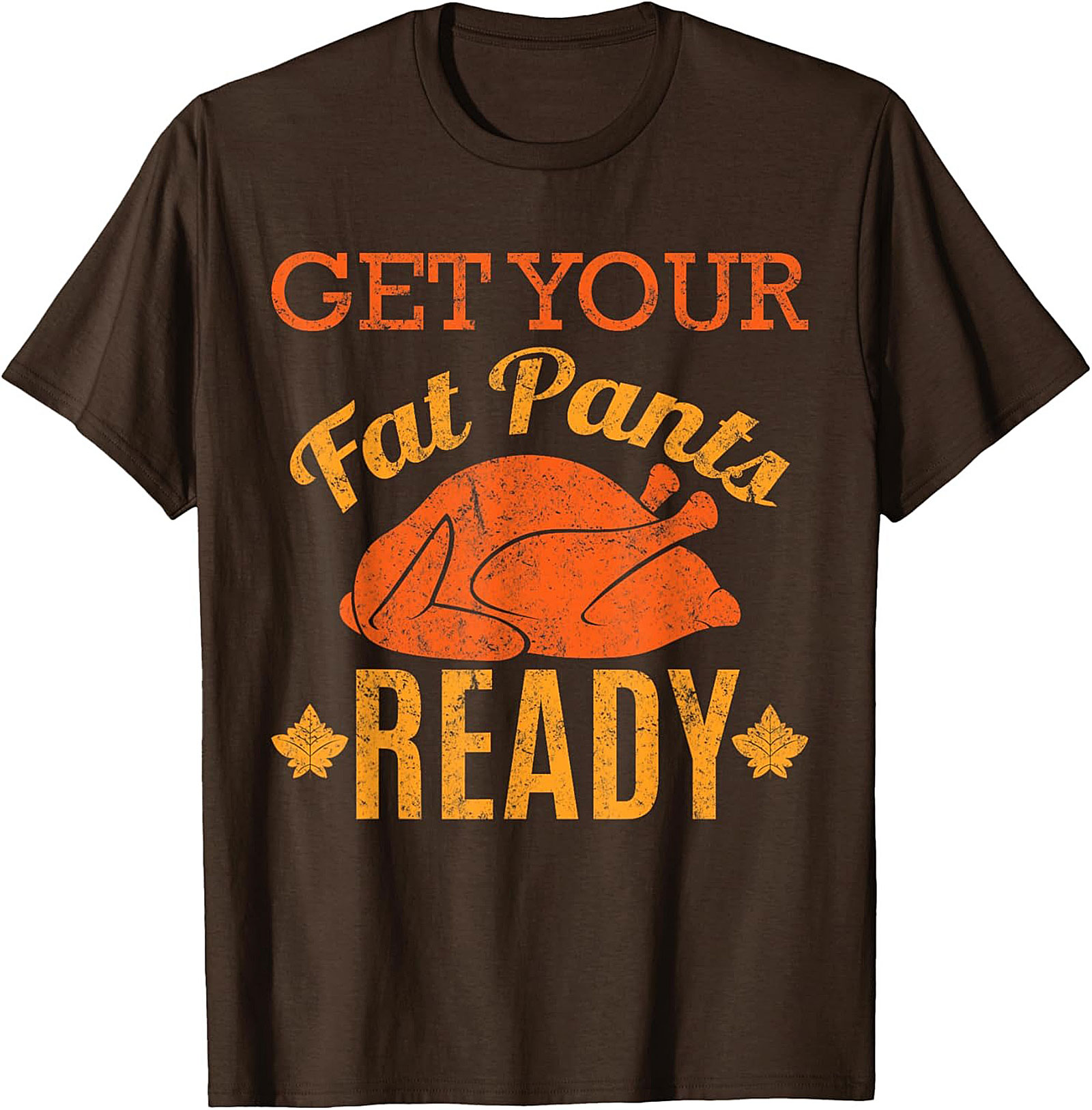 Fat Pants Ready Funny Thanksgiving T-shirt | Turkey Tee