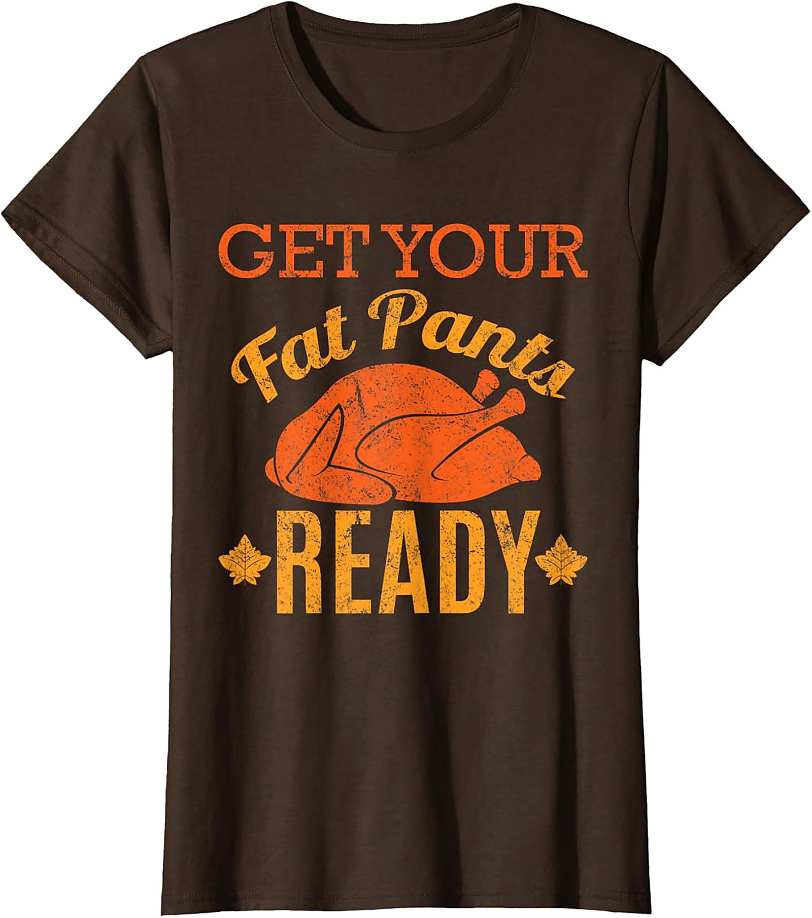 Fat Pants Ready Funny Thanksgiving T-shirt | Turkey Tee