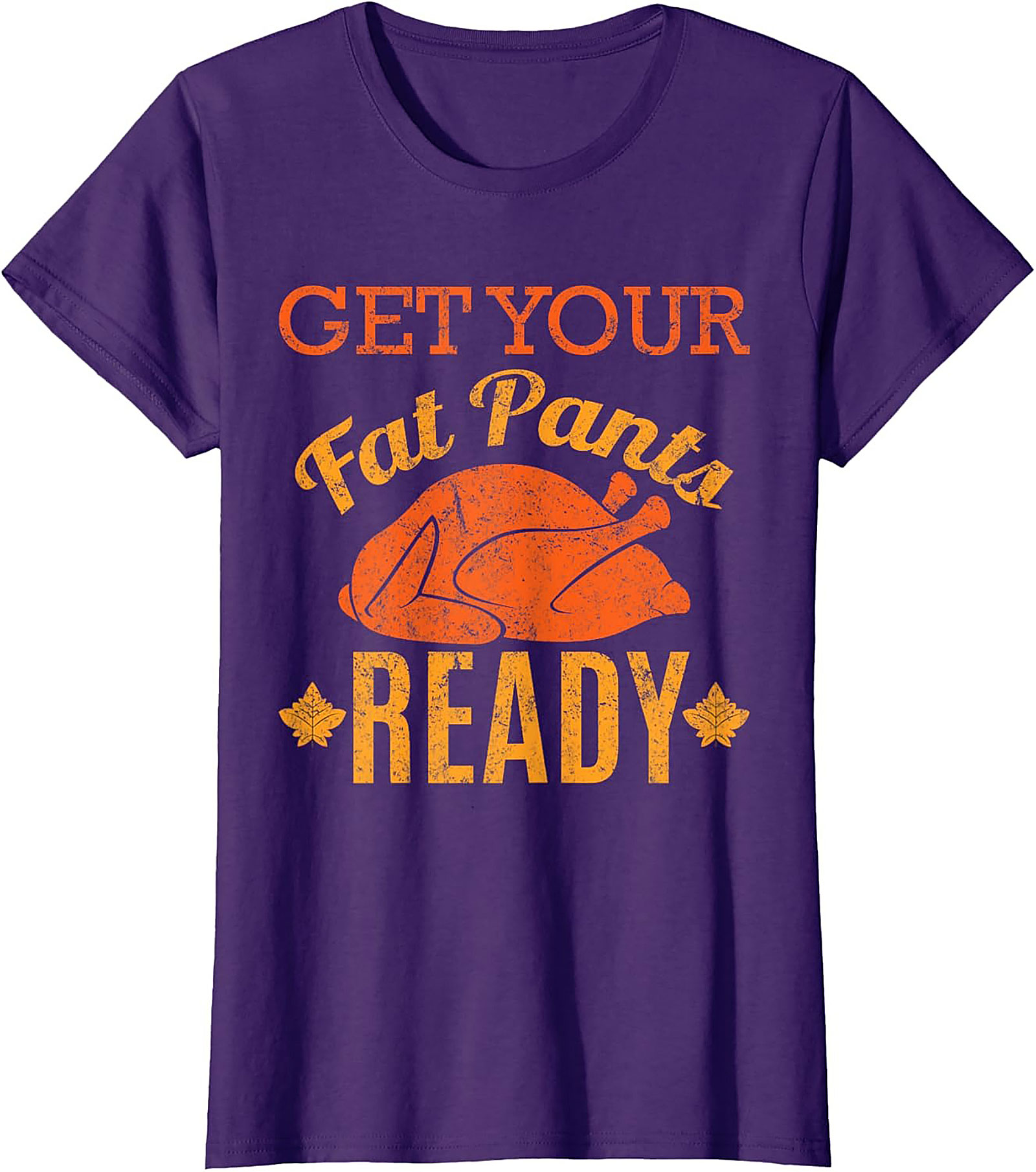 Fat Pants Ready Funny Thanksgiving T-shirt | Turkey Tee