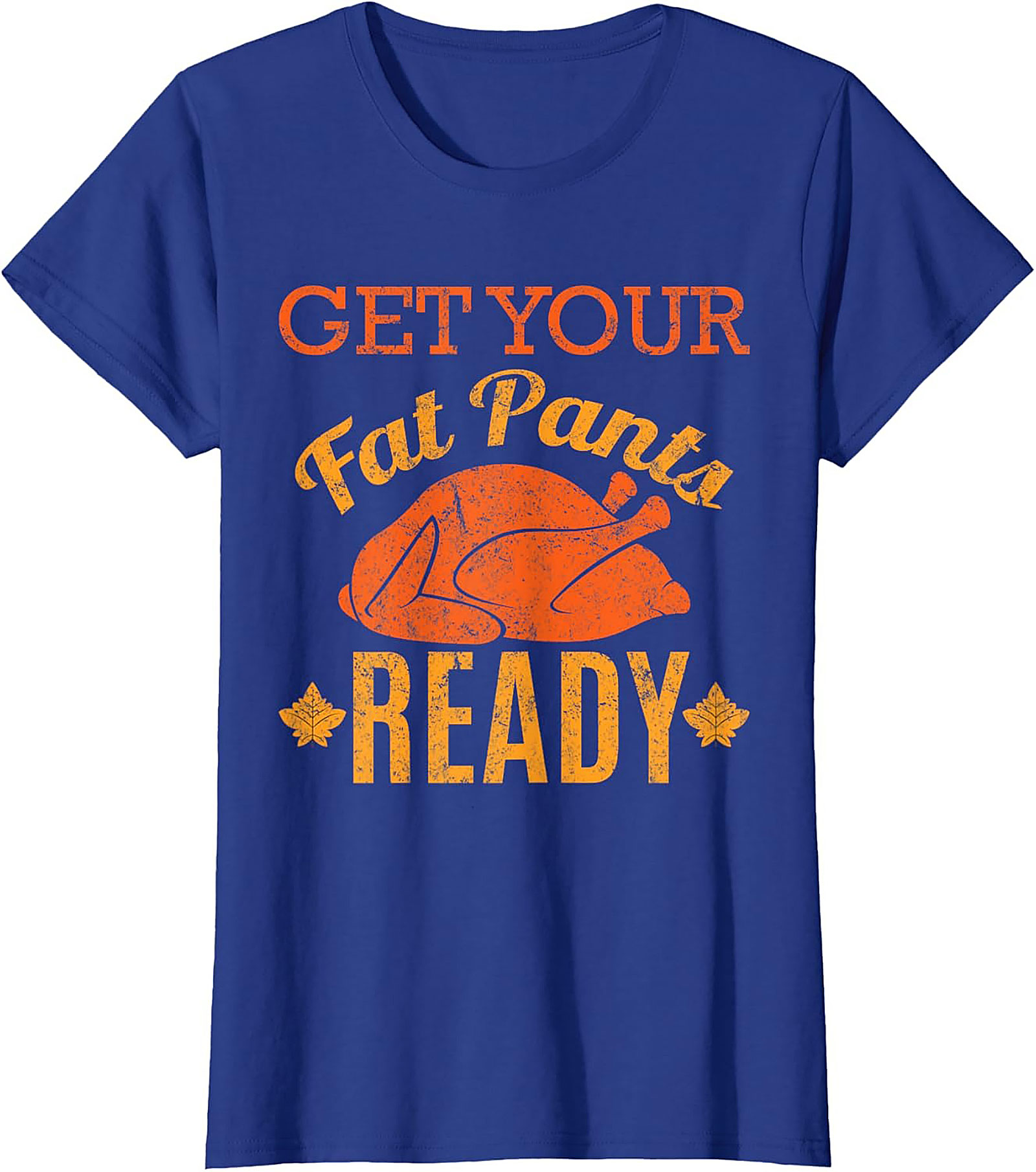 Fat Pants Ready Funny Thanksgiving T-shirt | Turkey Tee