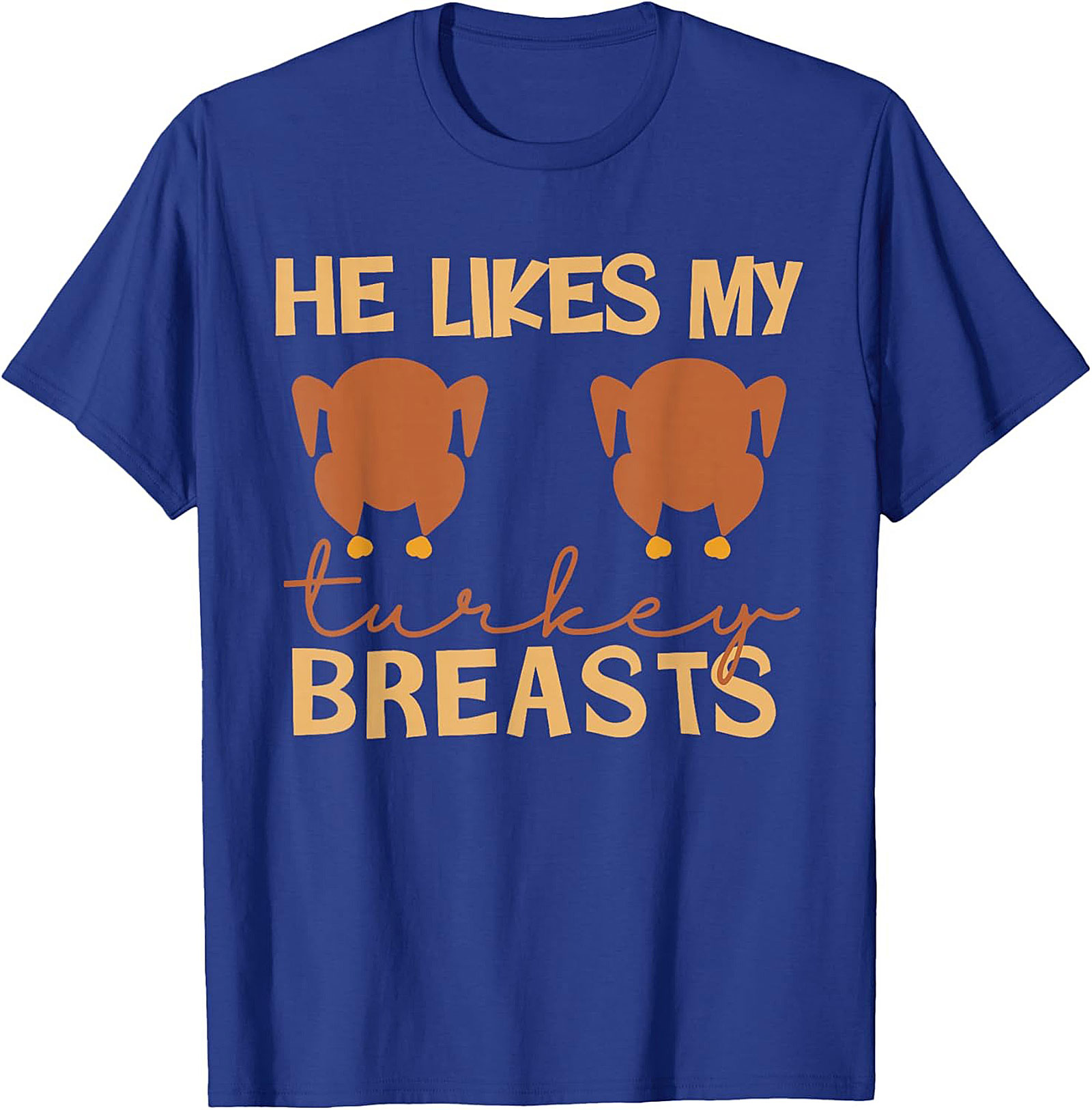 Funny Turkey Breasts T-Shirt | Adult Humor Thanksgiving Tee