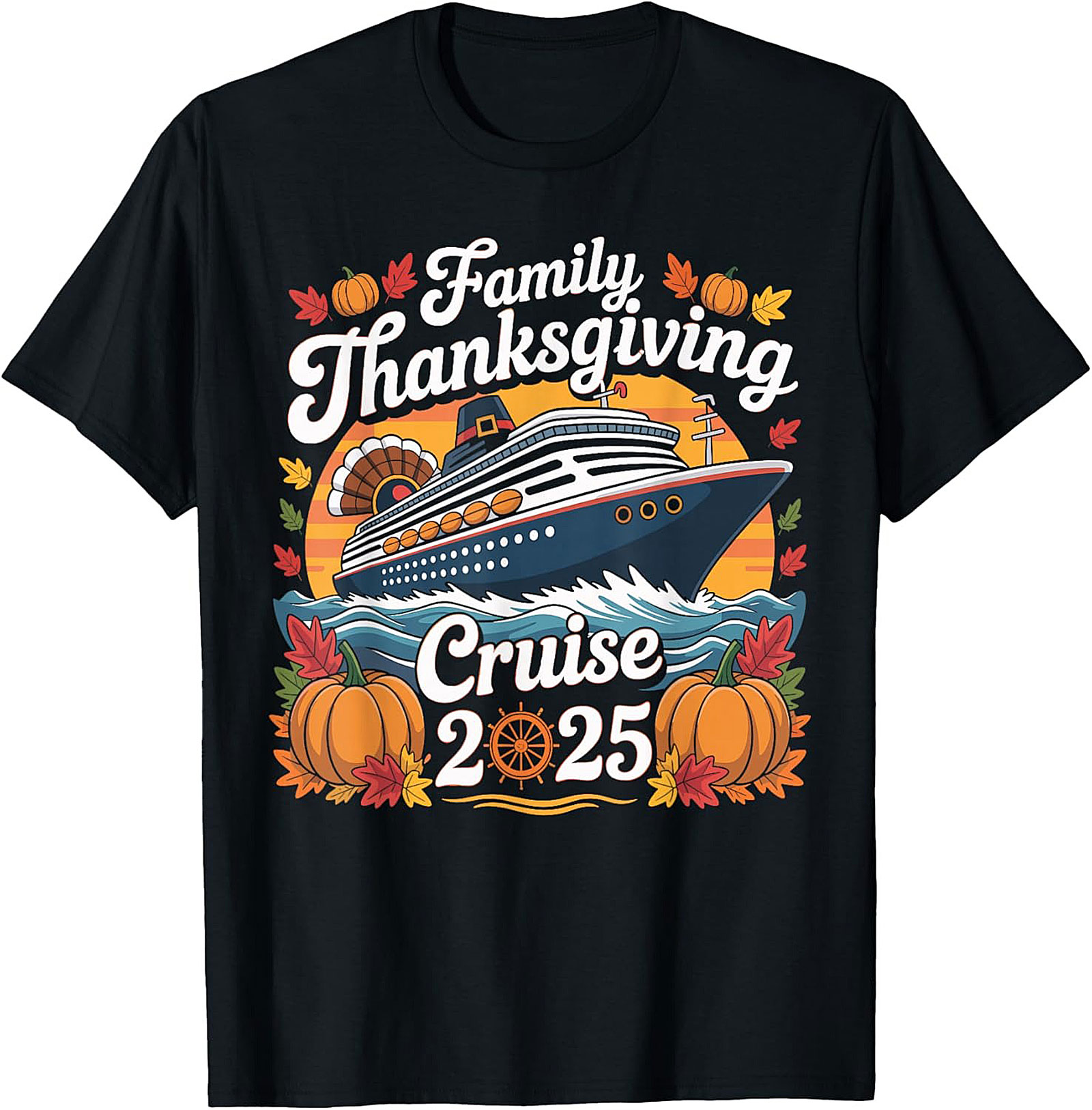 Family Thanksgiving Cruise 2025 T-Shirt | Funny Tee