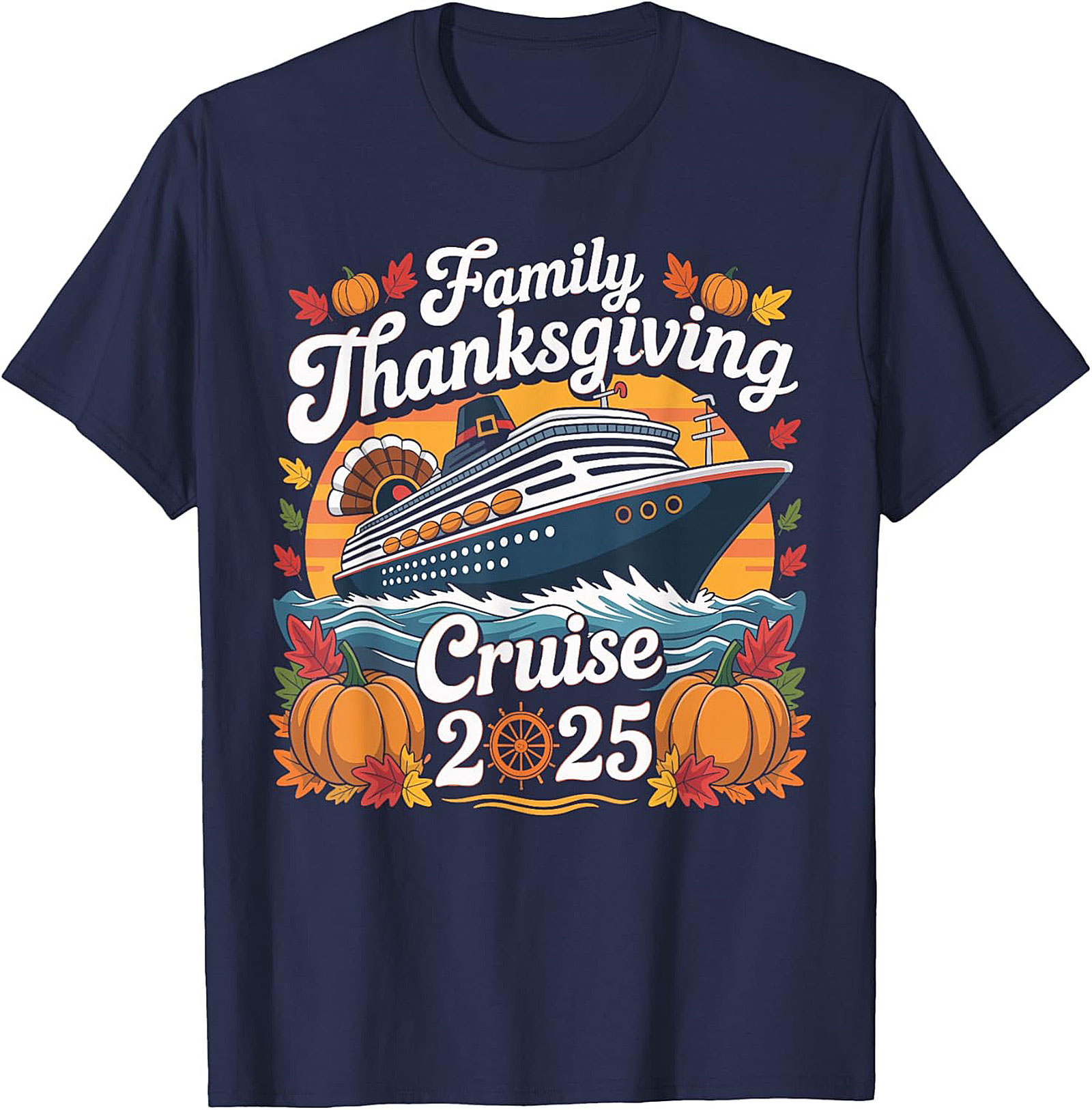 Family Thanksgiving Cruise 2025 T-Shirt | Funny Tee