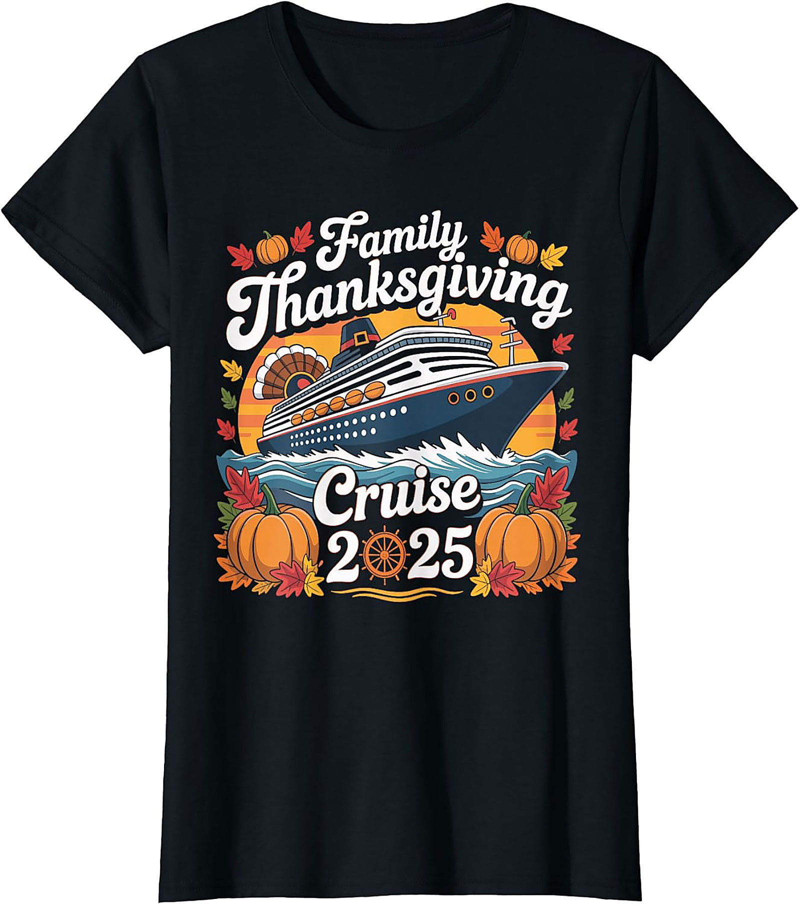 Family Thanksgiving Cruise 2025 T-Shirt | Funny Tee